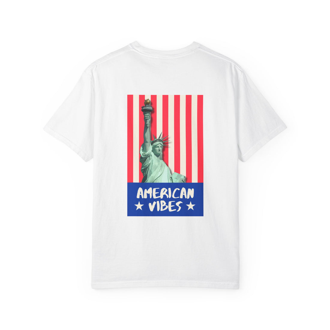 American Vibes T-Shirt — Statue of Liberty Patriotic Tee for 4th of July
