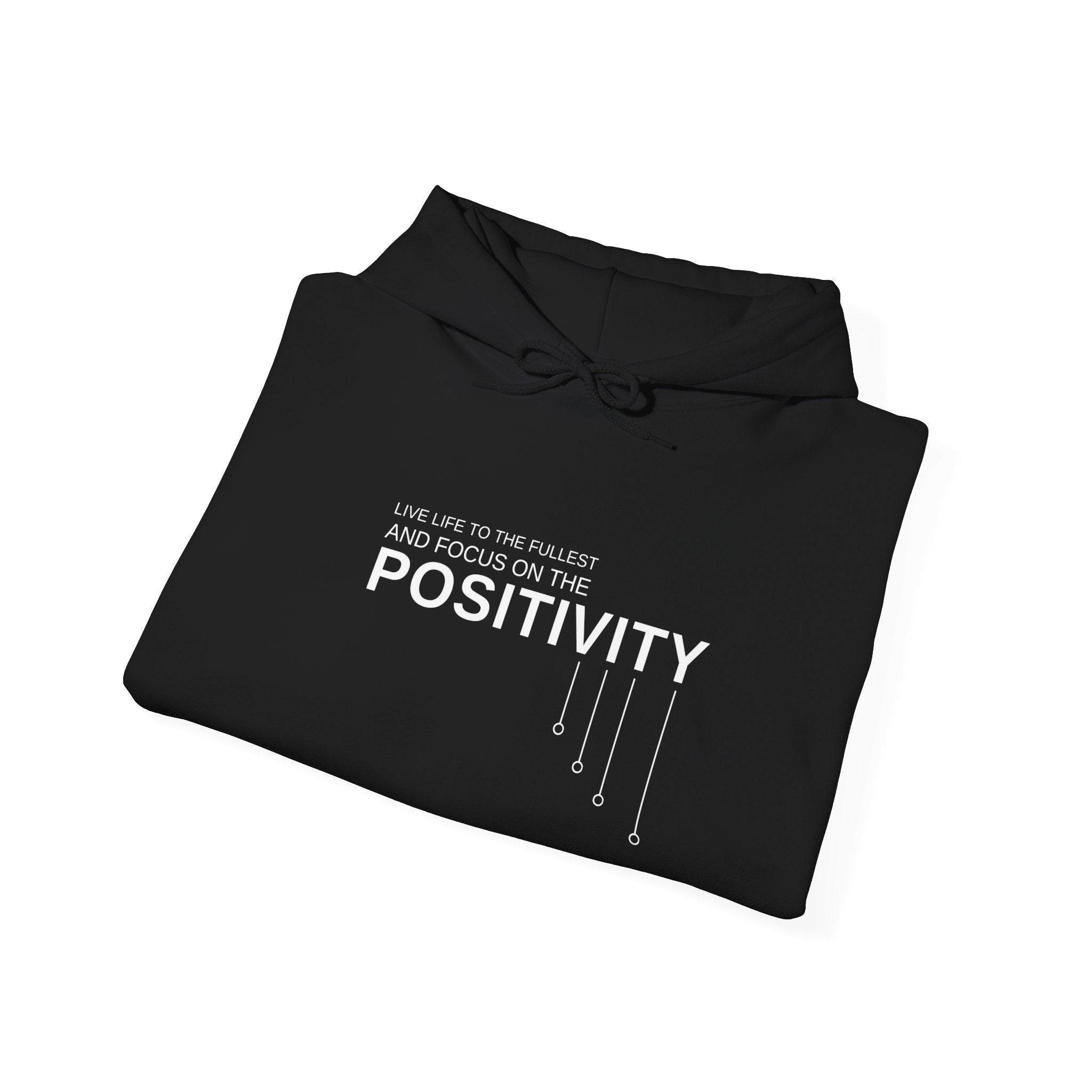 Positivity Quote Hoodie — "Live Life to the Fullest and Focus on the Positivity" Motivational Pullover