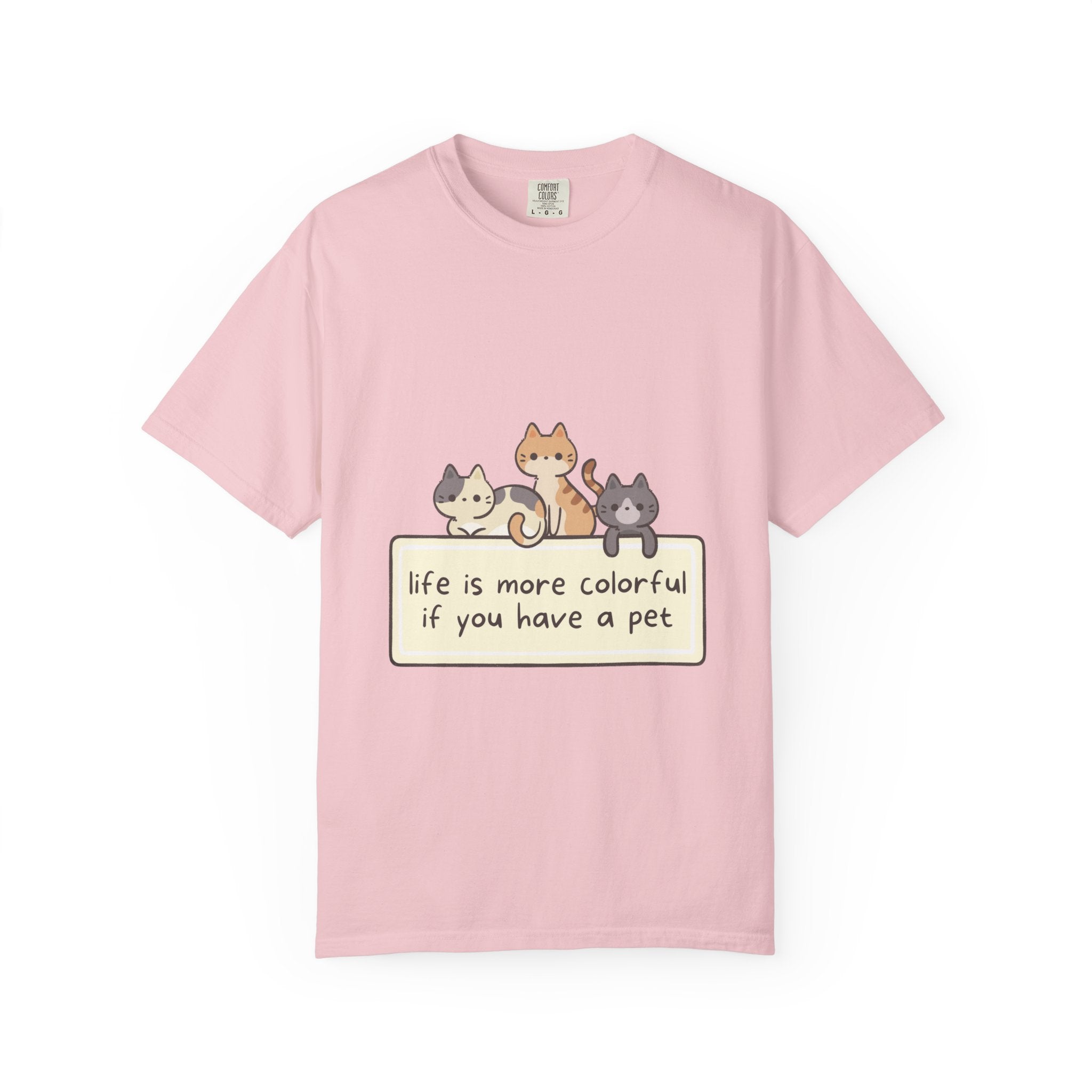 Pet Lover T-Shirt — "Life is More Colorful if You Have a Pet" Cute Cat Illustration