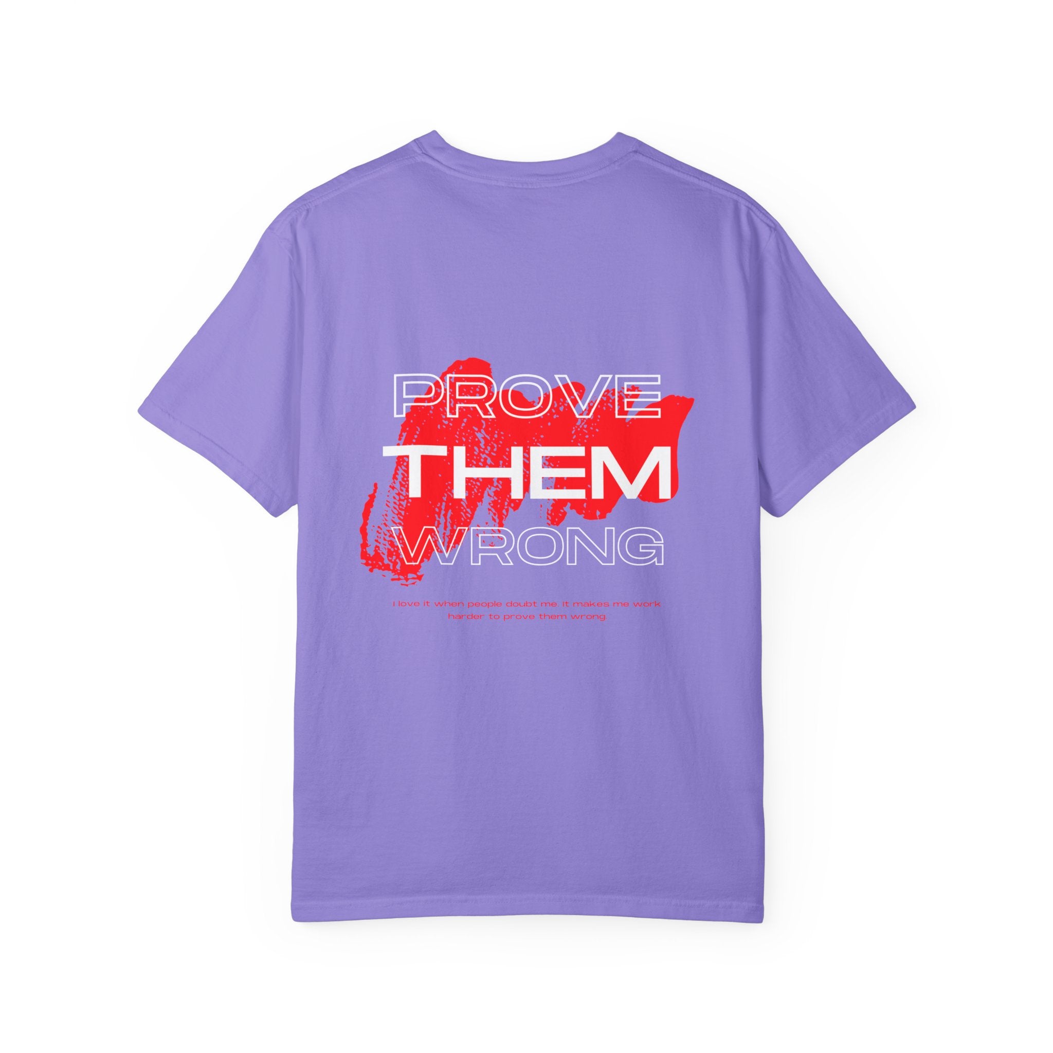 Prove Them Wrong T-Shirt