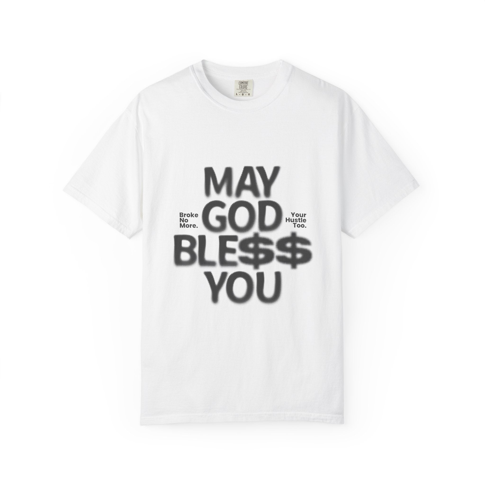 May God Bless You T-Shirt — Graphic Prayer Tee with Dollar Sign Design