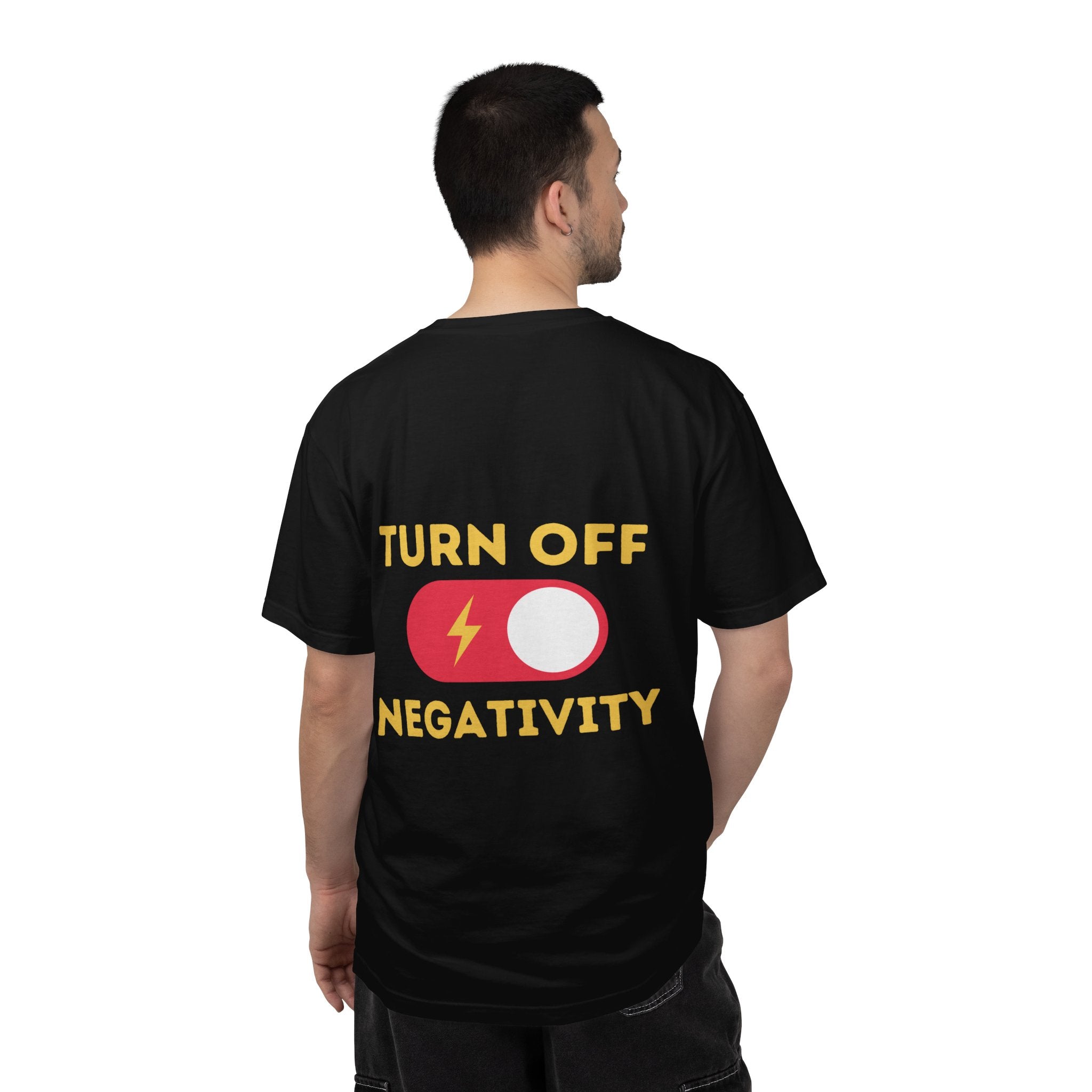 Turn Off Negativity T-Shirt — Positive Vibes Graphic Tee
