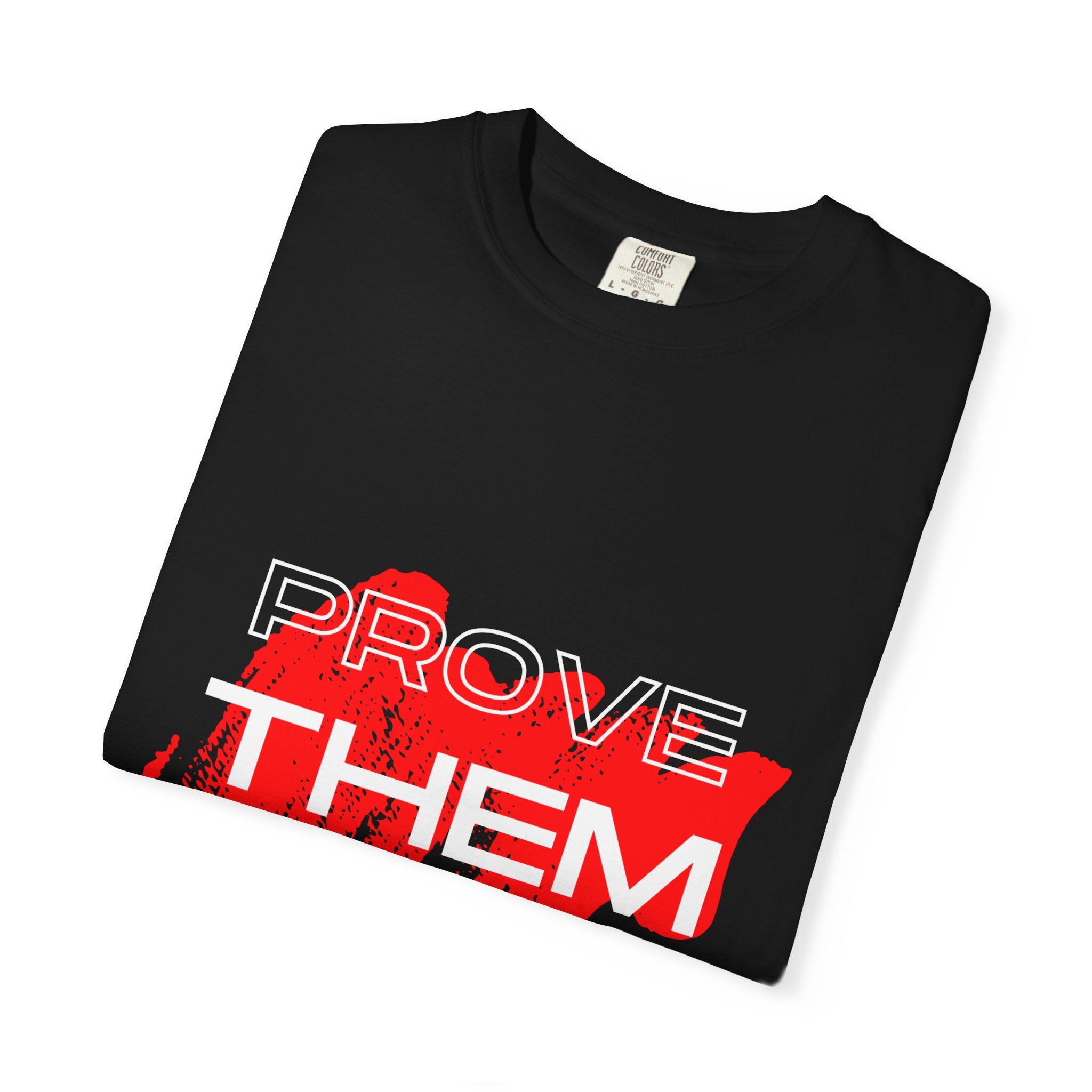 Prove Them Wrong T-Shirt