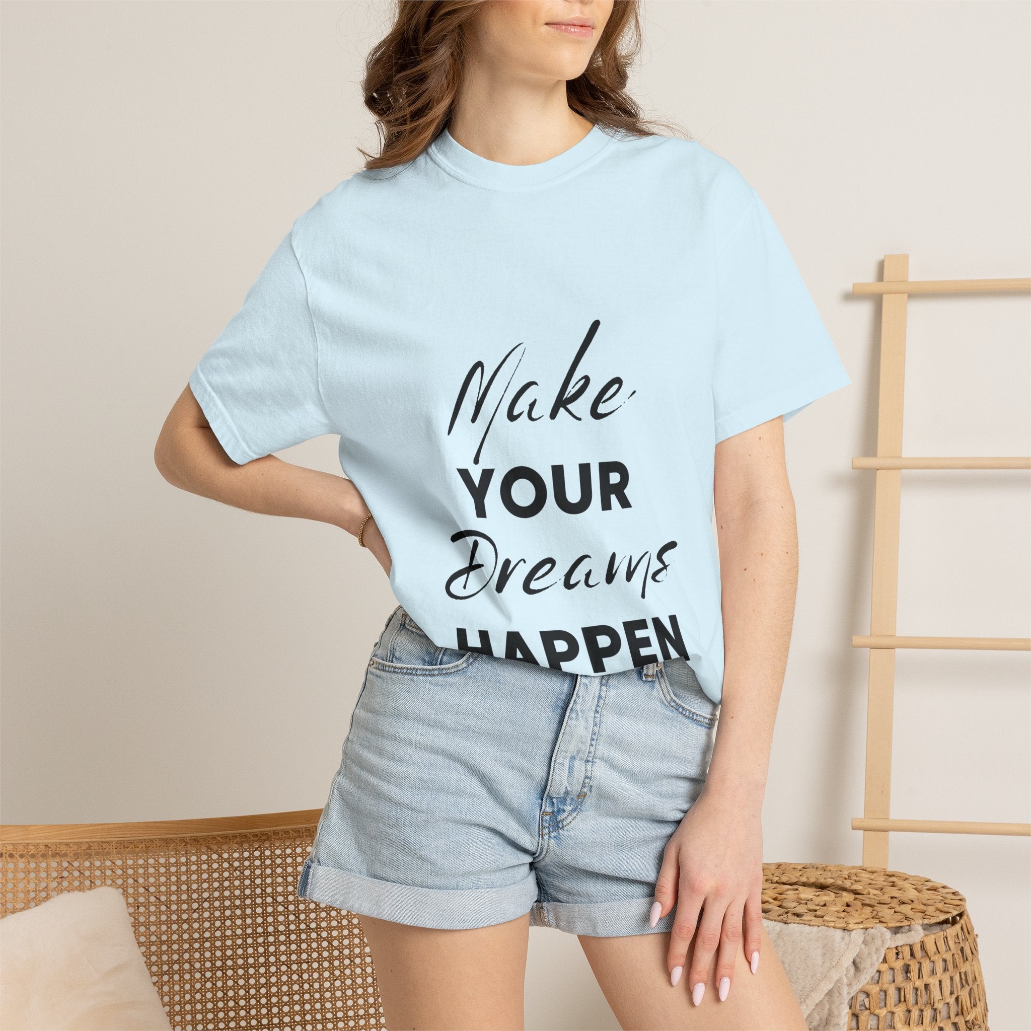 Make Your Dreams Happen T-Shirt — Inspirational Motivational Tee
