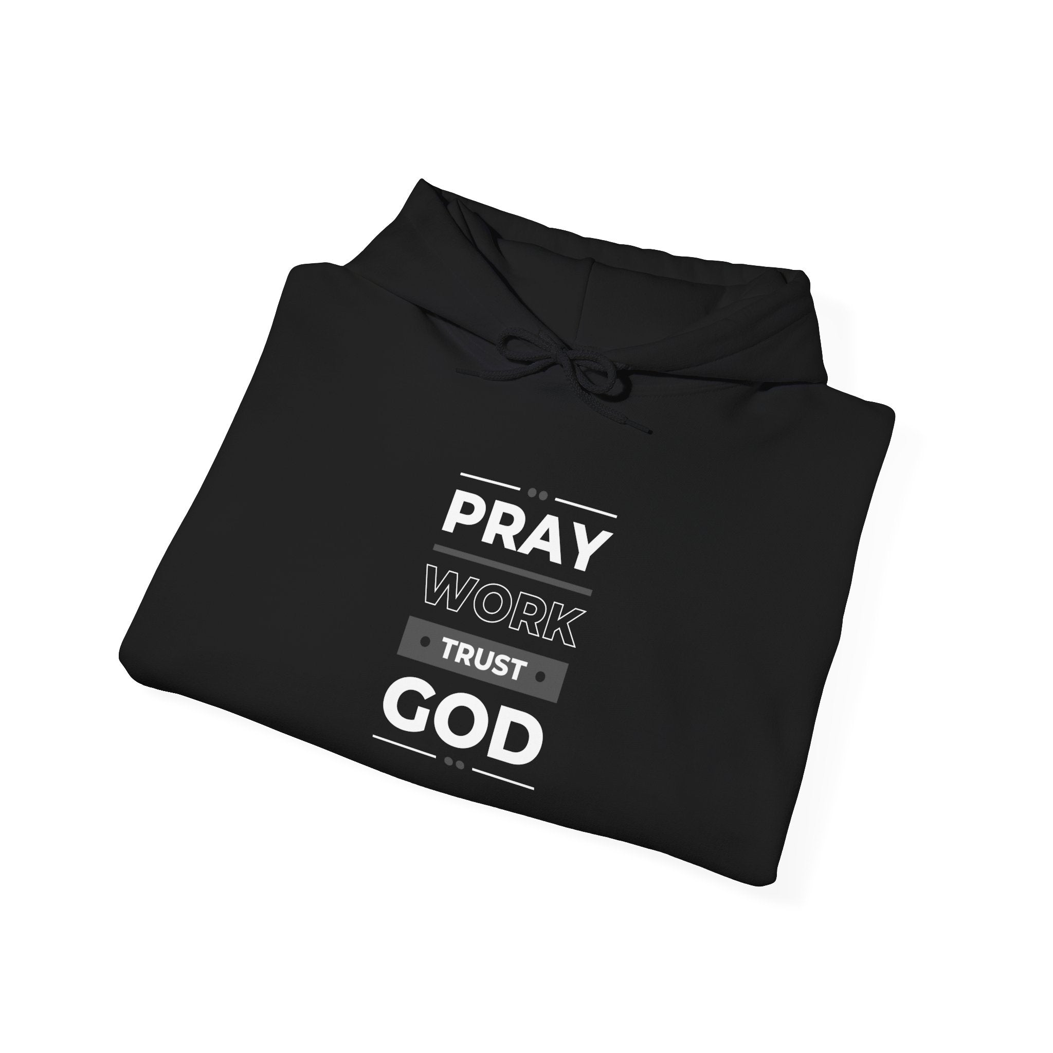 Pray Work Trust God Hoodie — Inspirational Christian Faith Sweatshirt