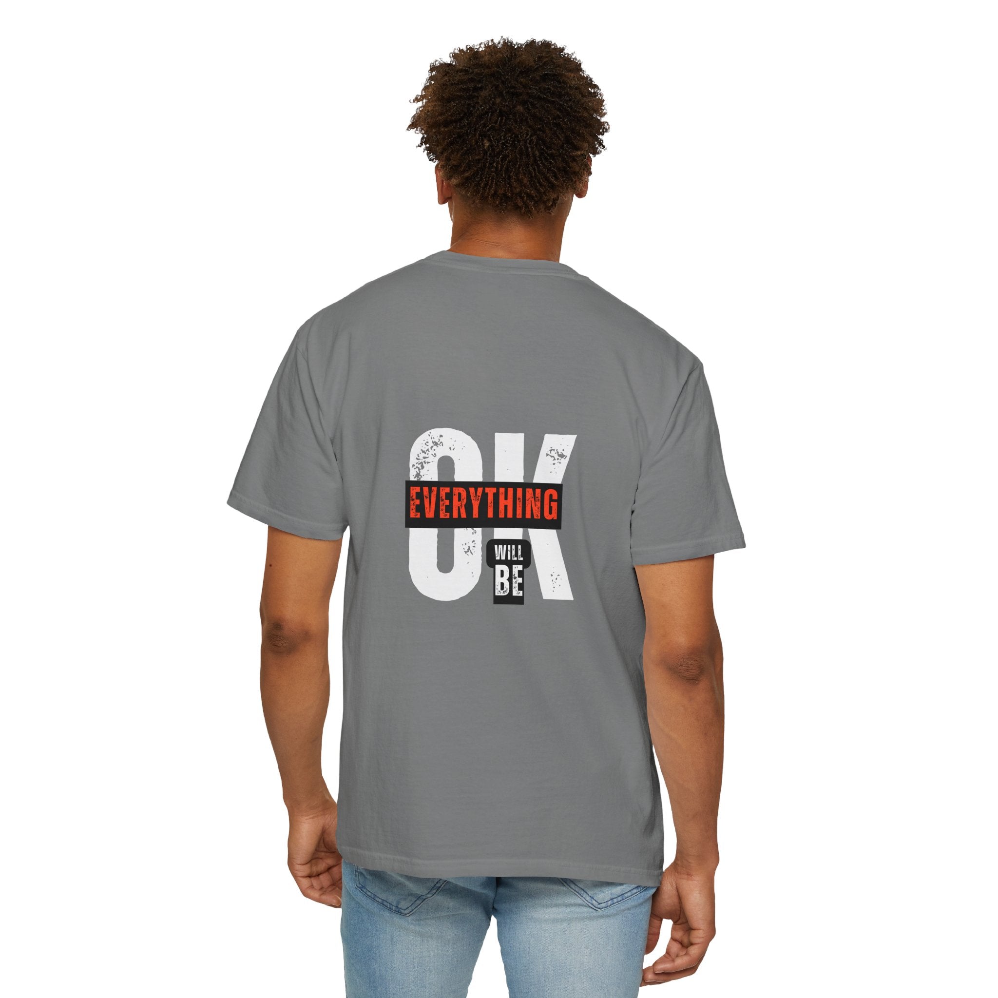 OK Everything Will Be OK T-Shirt — Reassuring Graphic Tee