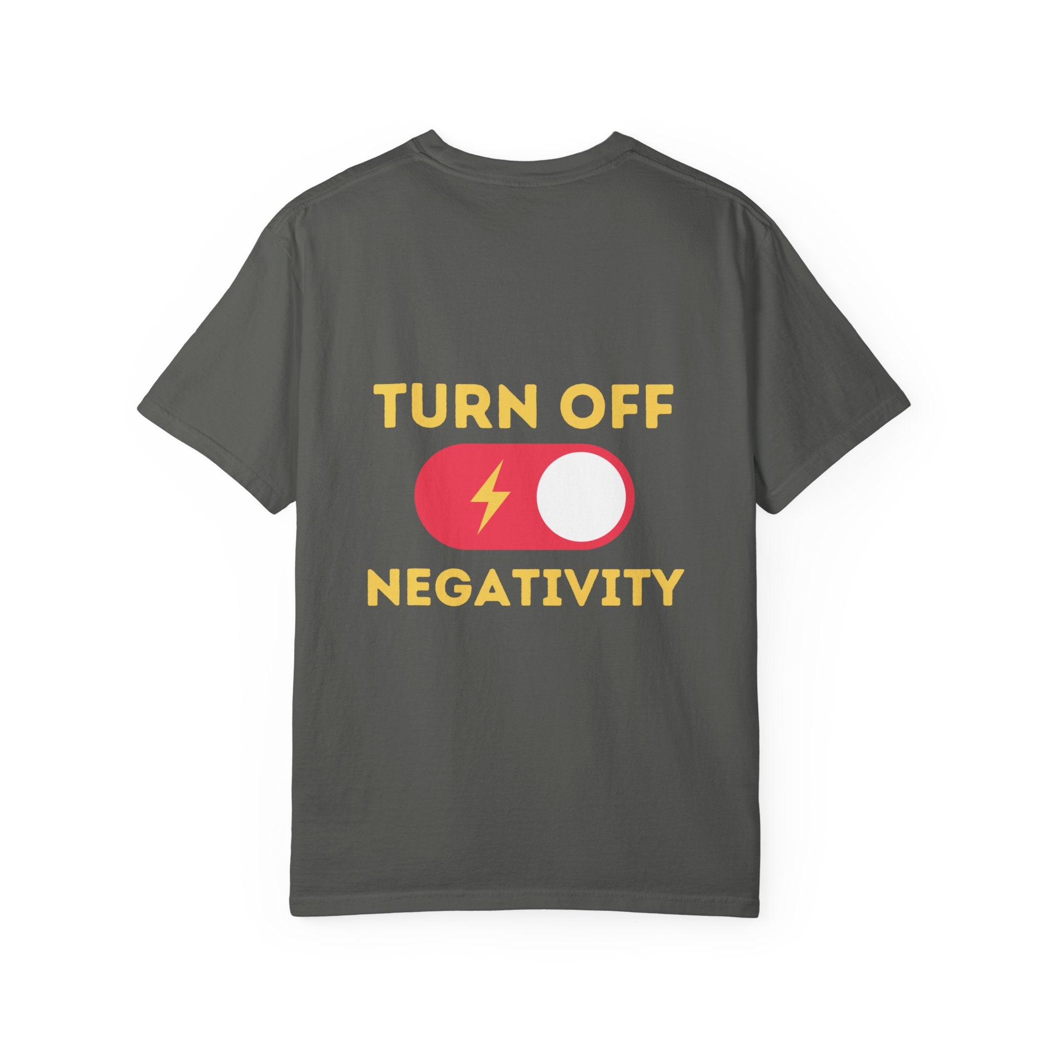 Turn Off Negativity T-Shirt — Positive Vibes Graphic Tee