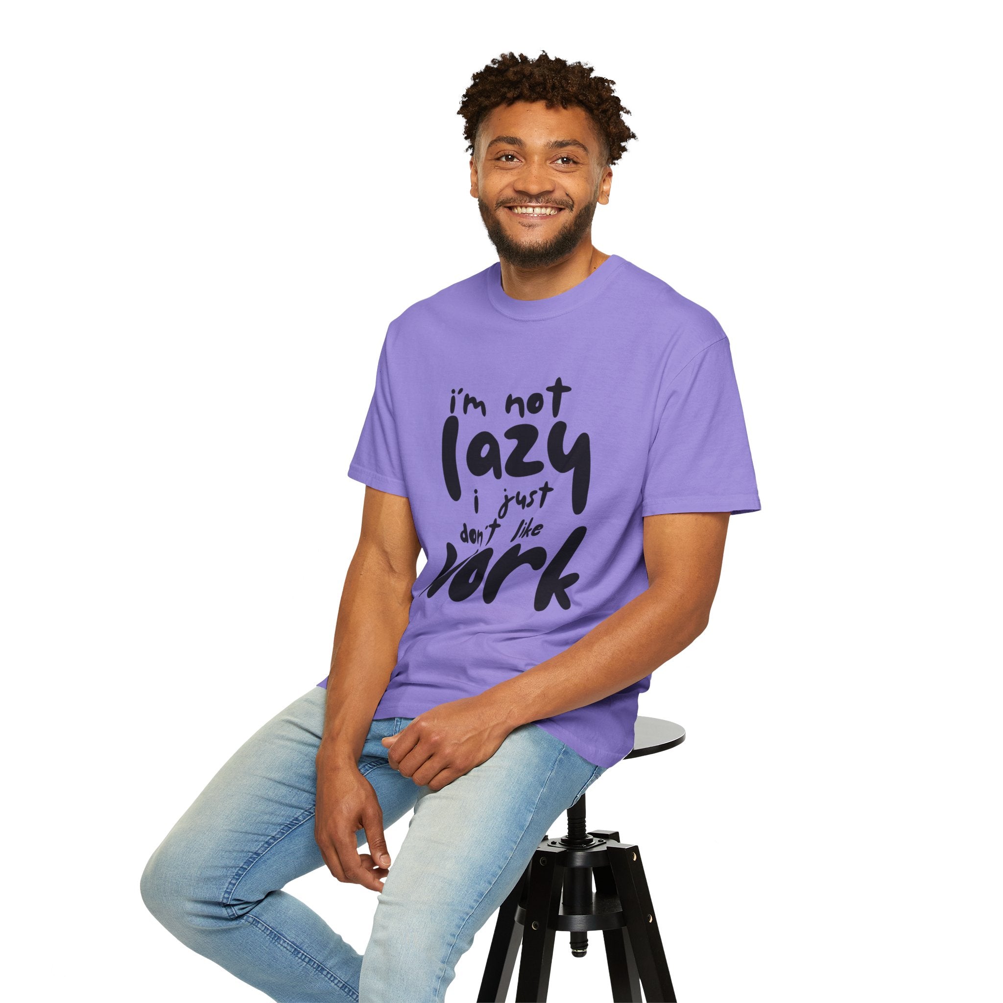 Funny 'I'm Not Lazy I Just Don't Like Work' Graphic T-Shirt