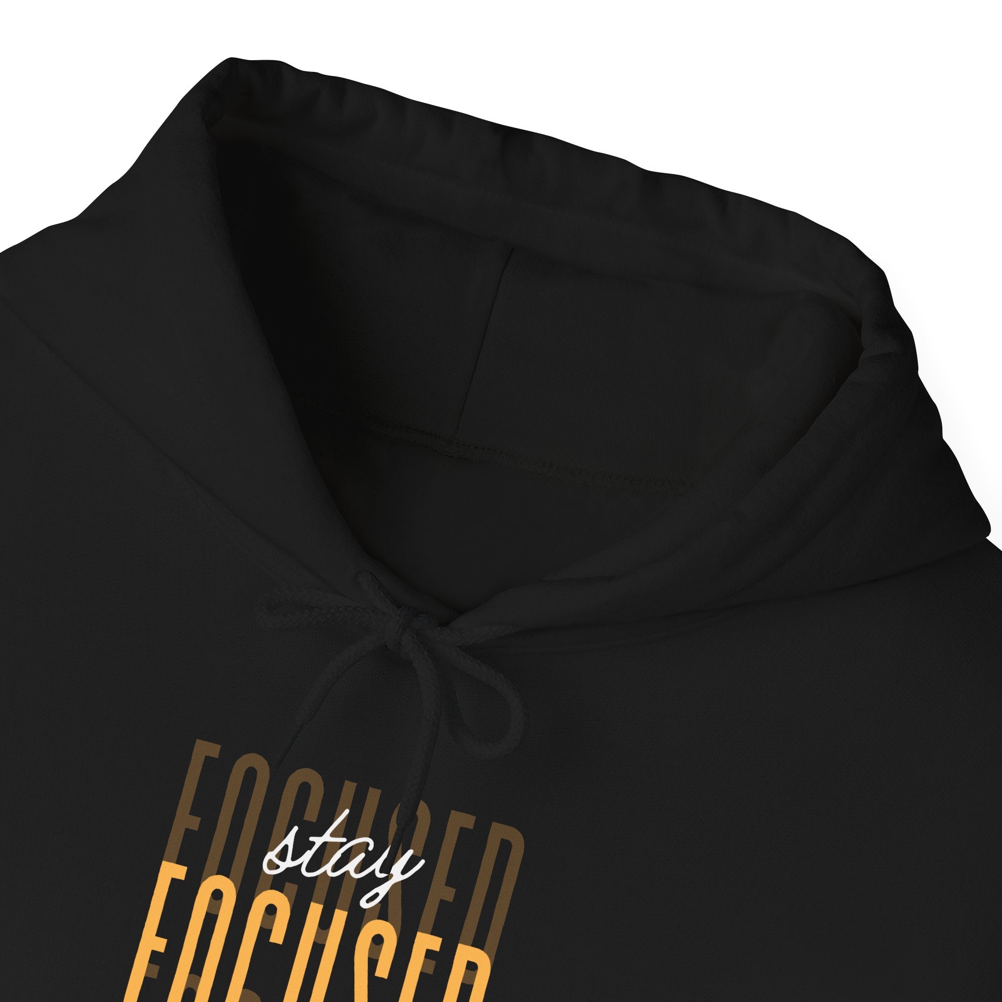 Stay Focused Hoodie — Motivational Graphic Hooded Sweatshirt