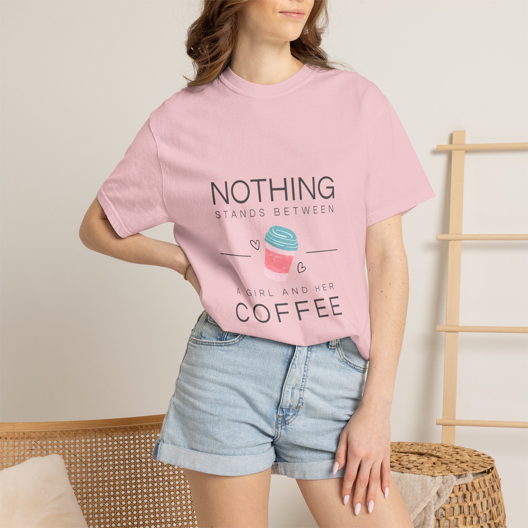Nothing Stands Between A Girl And Her Coffee T-Shirt — Cute Coffee Lover Tee