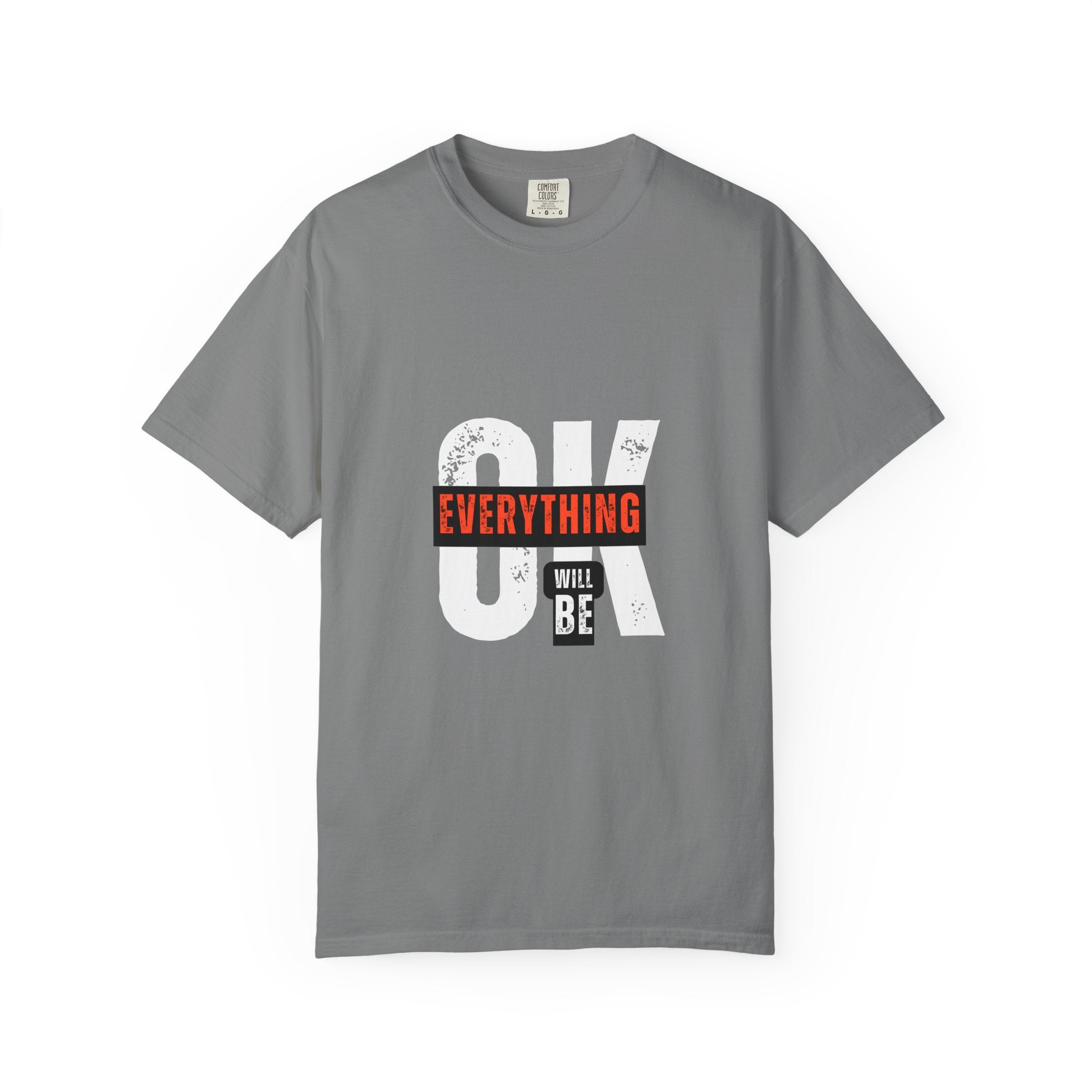 OK Everything Will Be OK T-Shirt — Reassuring Graphic Tee