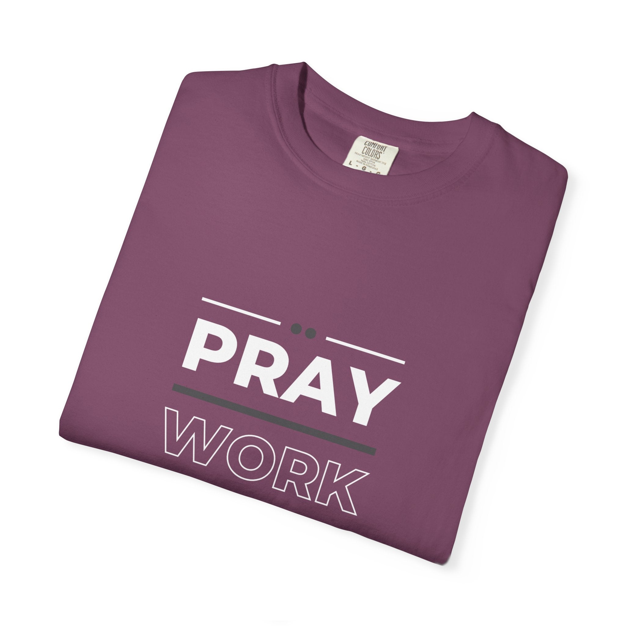 Pray Work Trust God T-Shirt