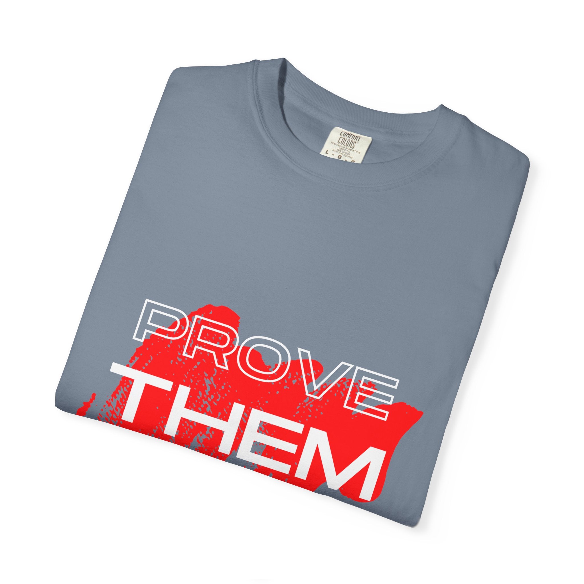 Prove Them Wrong T-Shirt