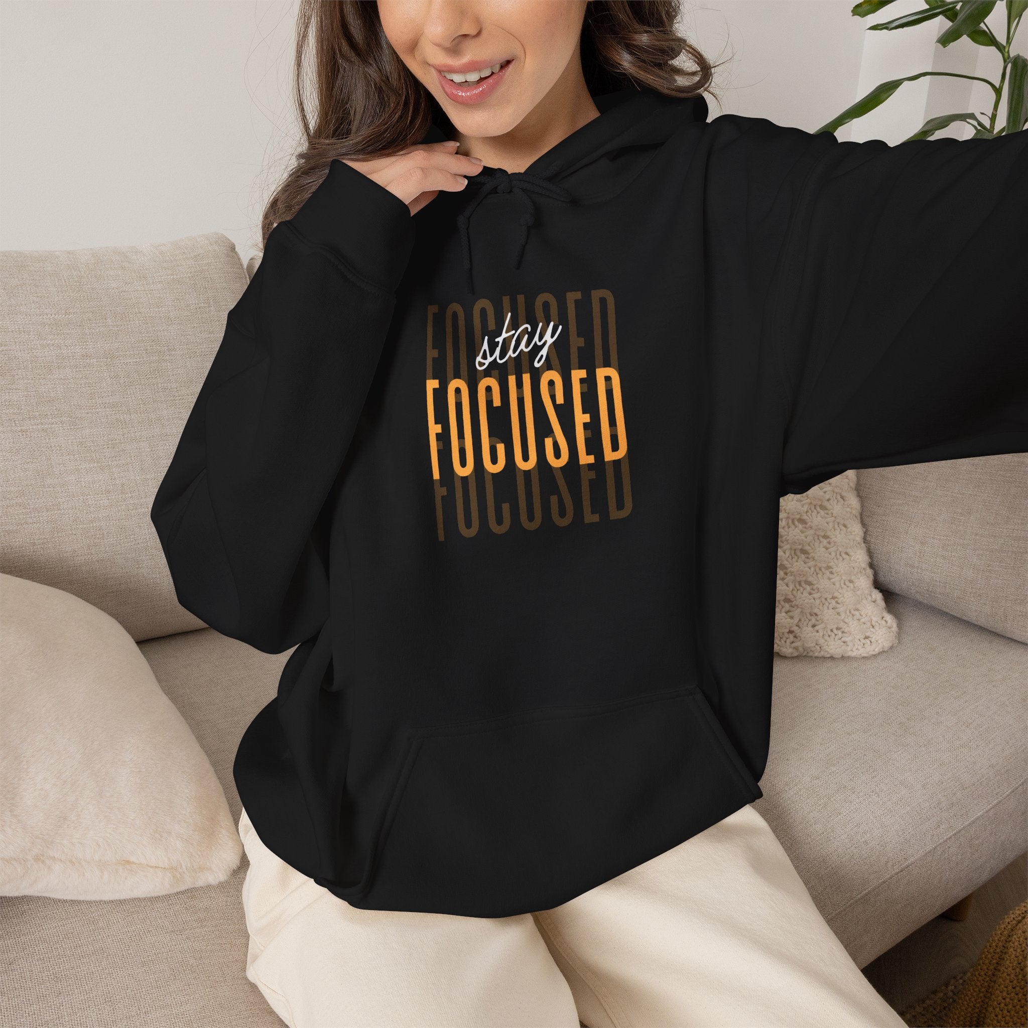 Stay Focused Hoodie — Motivational Graphic Hooded Sweatshirt