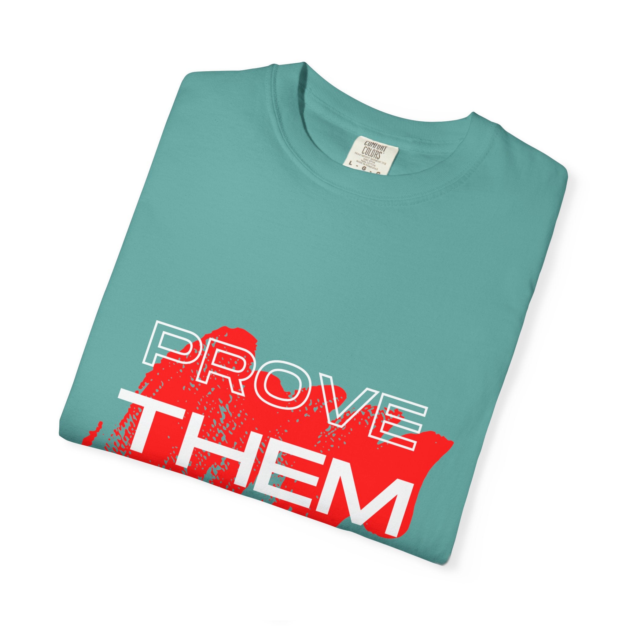 Prove Them Wrong T-Shirt