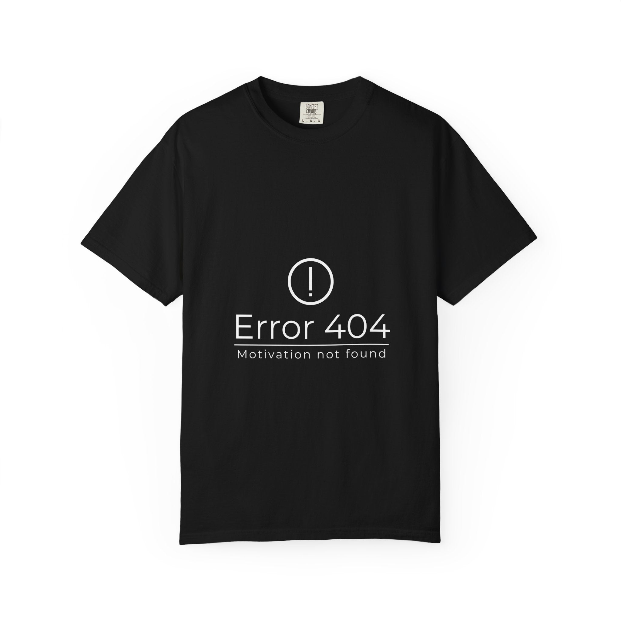 Error 404 T-Shirt — "Motivation Not Found" Funny Tech Graphic Tee
