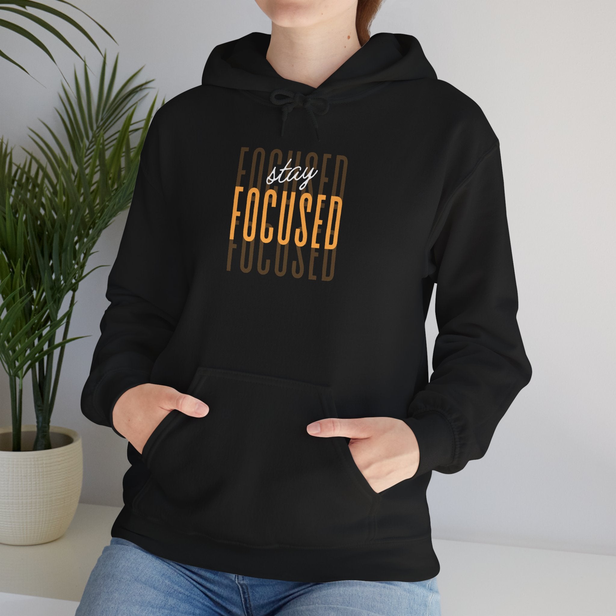 Stay Focused Hoodie — Motivational Graphic Hooded Sweatshirt