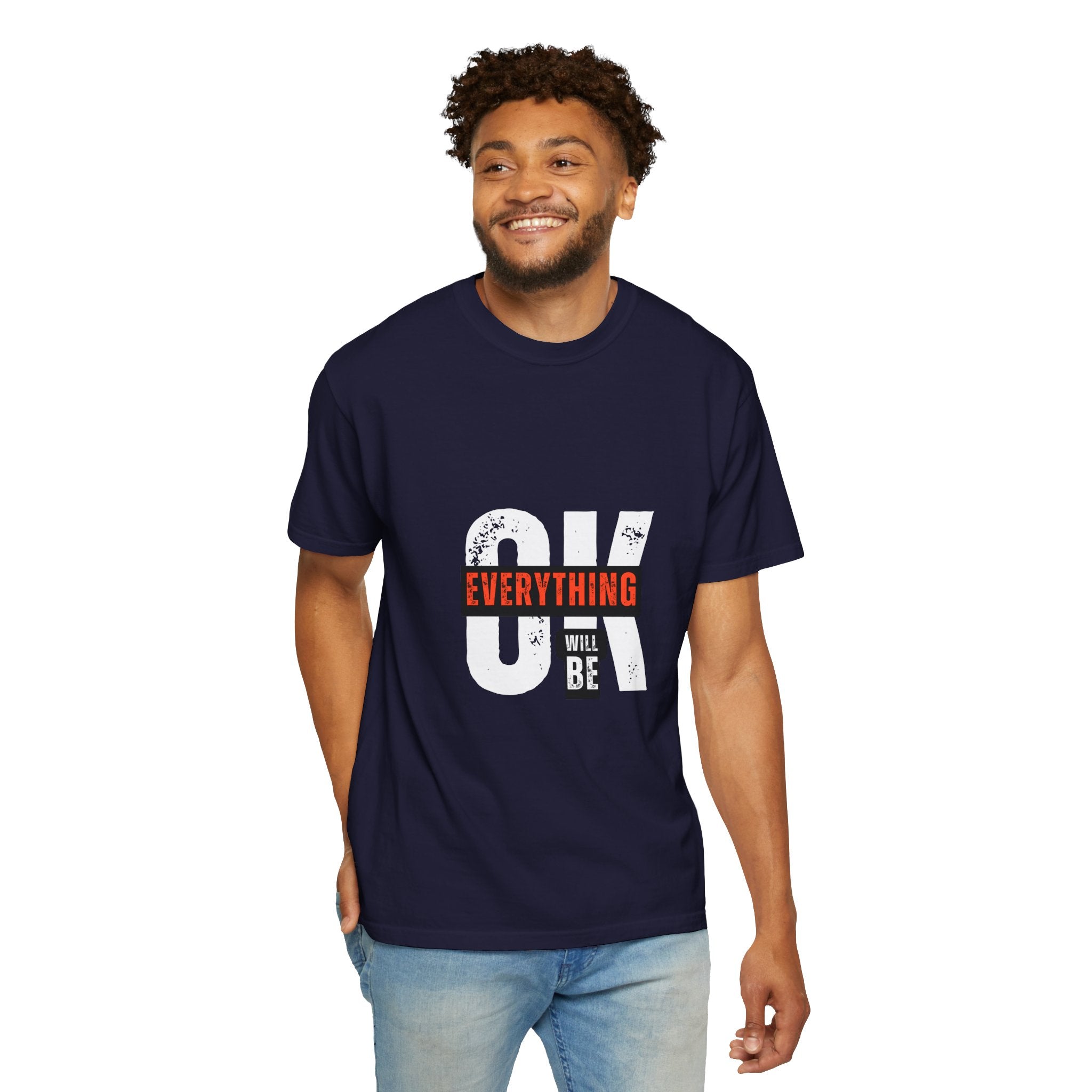 OK Everything Will Be OK T-Shirt — Reassuring Graphic Tee