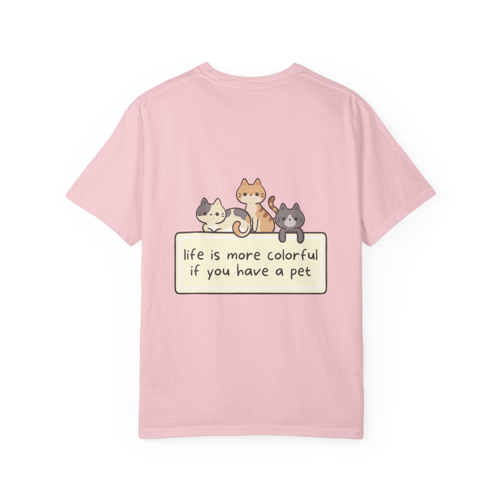Pet Lover T-Shirt — "Life is More Colorful if You Have a Pet" Cute Cat Illustration