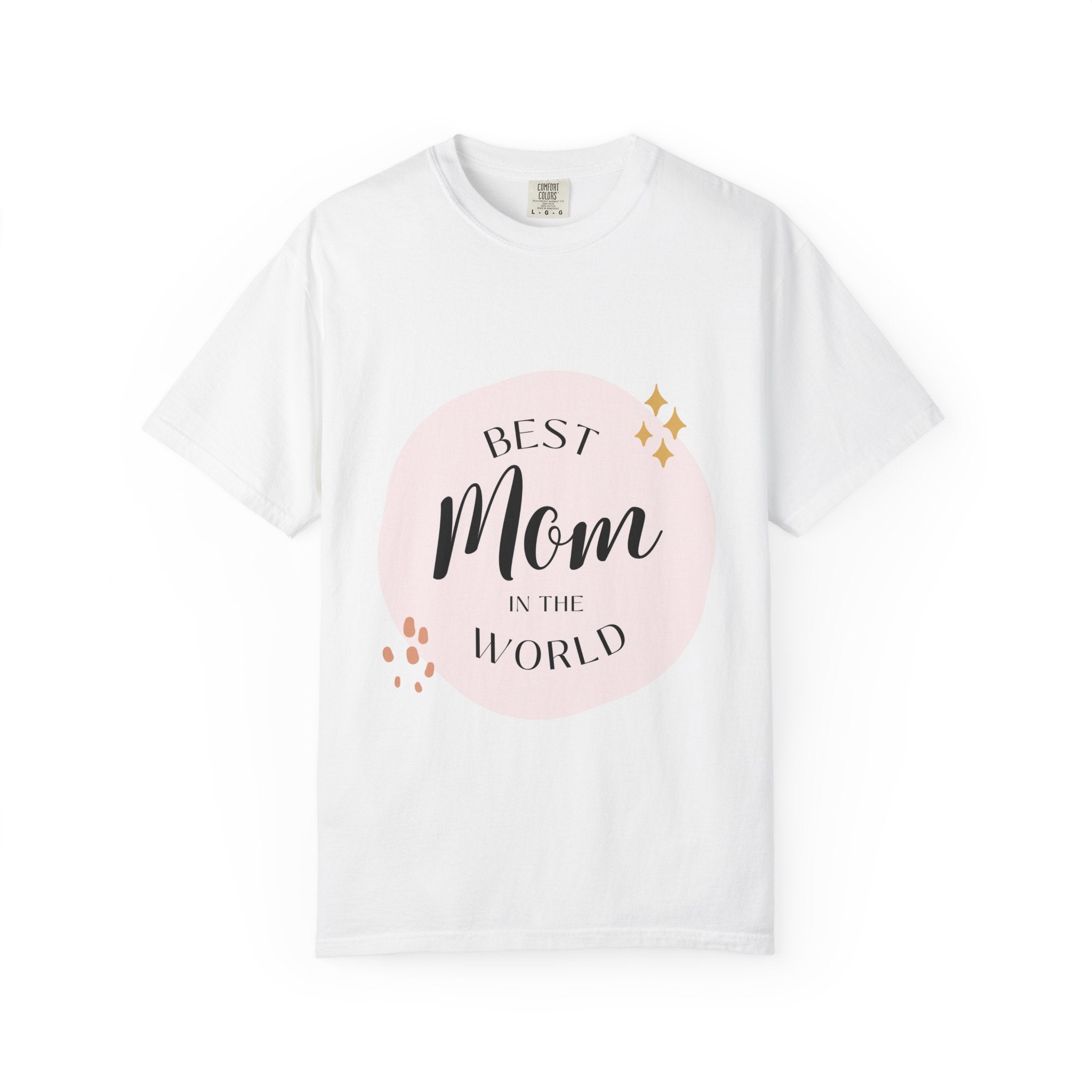 Best Mom in the World T-Shirt — Mother's Day Gift Tee