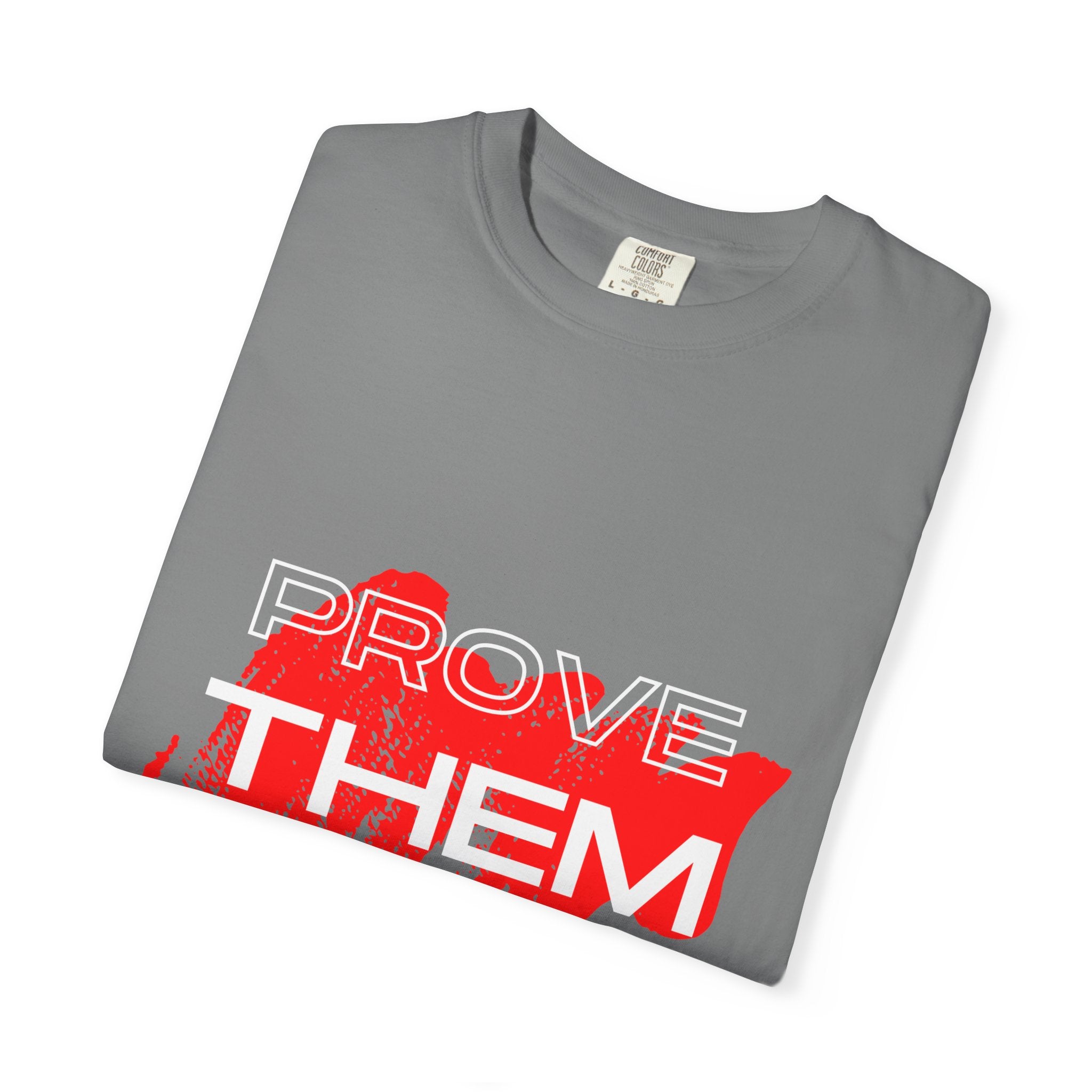 Prove Them Wrong T-Shirt