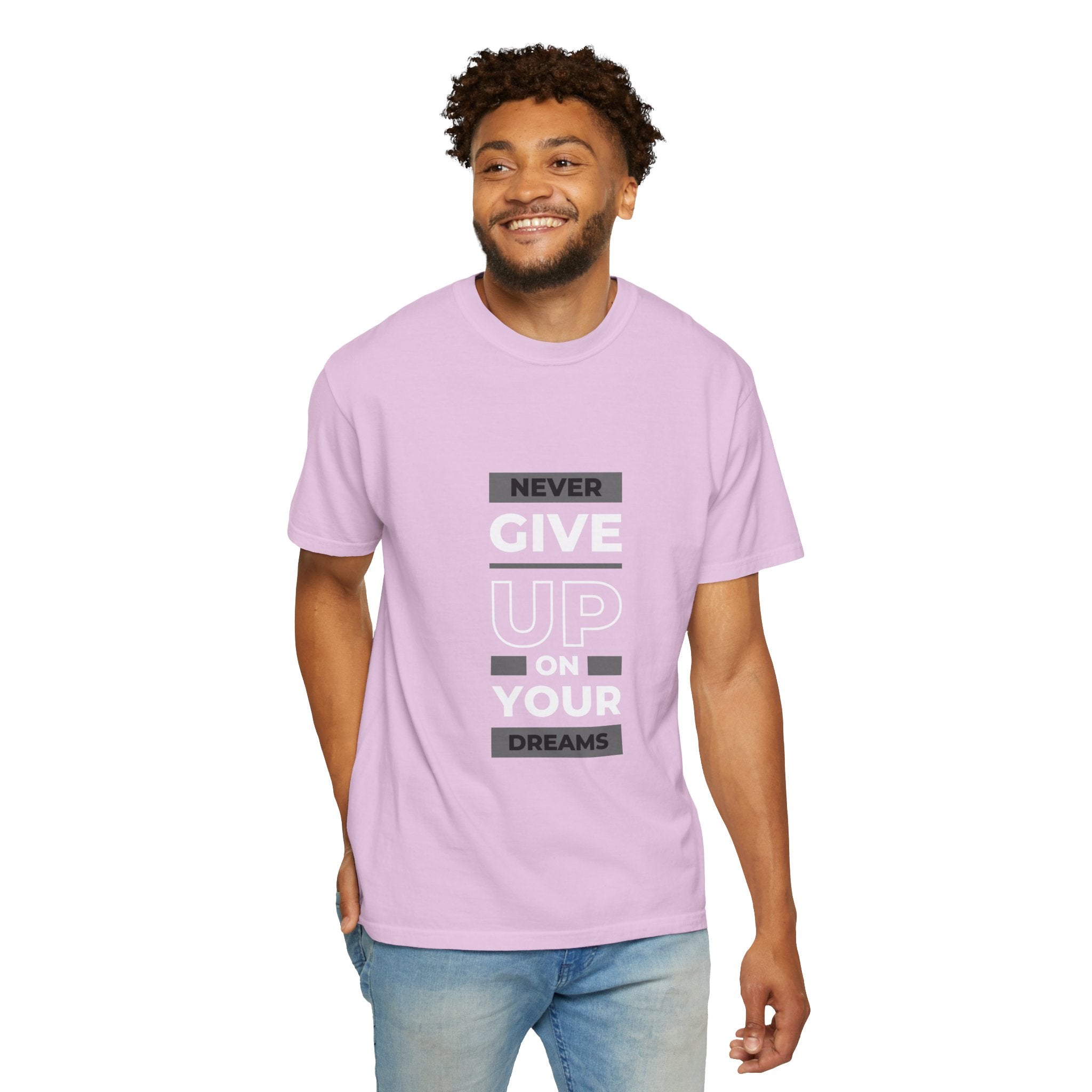 Never Give Up On Your Dreams T-Shirt — Motivational Graphic Tee