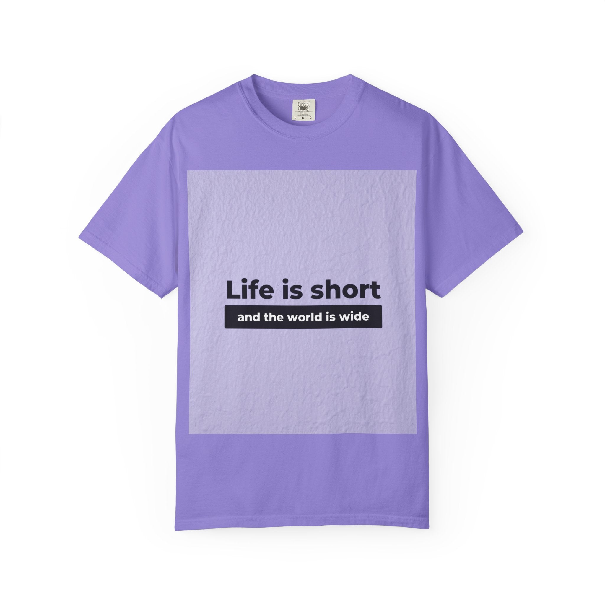 Life Is Short Travel T‑Shirt — "Life is short and the world is wide" Adventure Tee