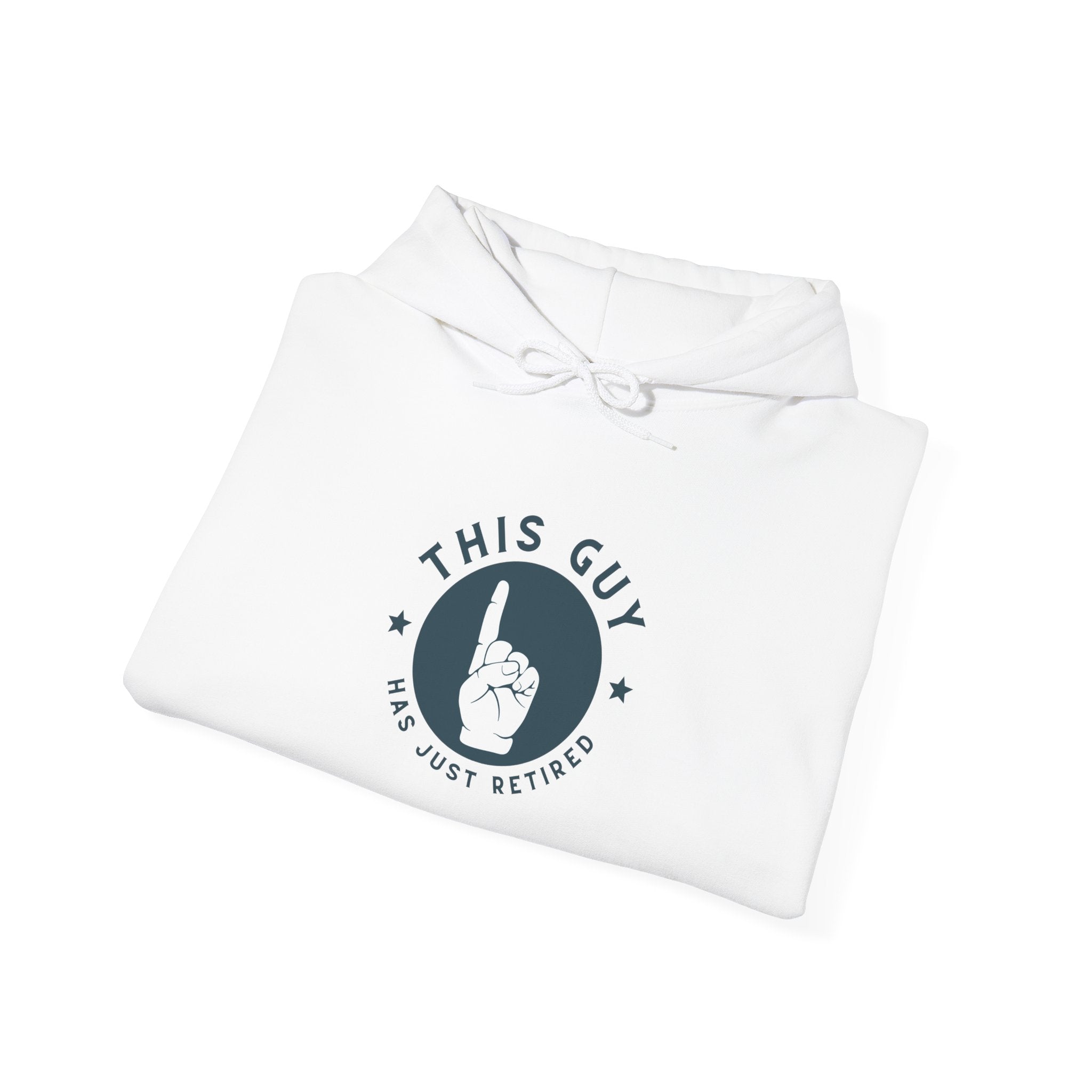 Retirement Hoodie - "This Guy Has Just Retired" Pullover