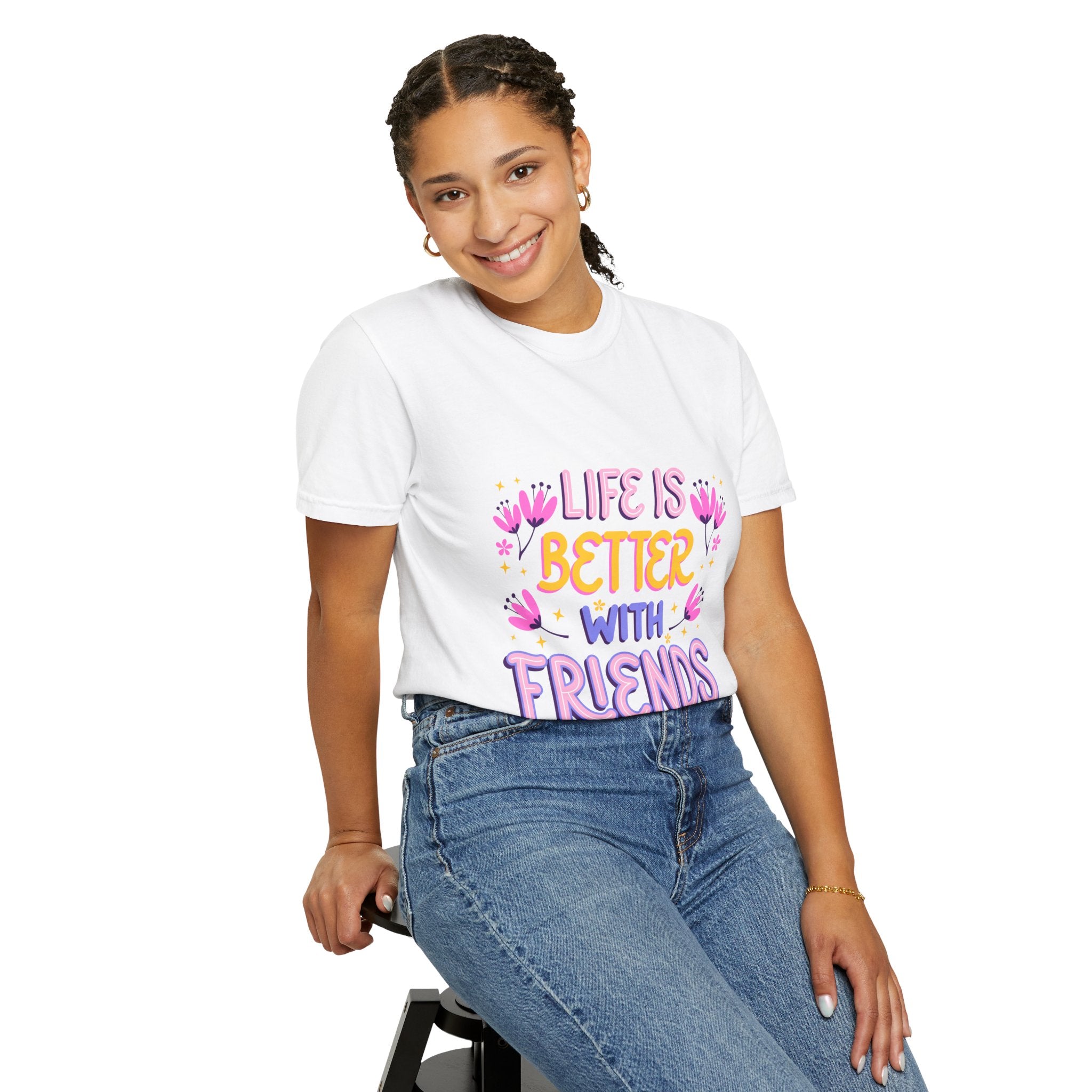 Life Is Better With Friends T-Shirt — Cute Friendship Graphic Tee