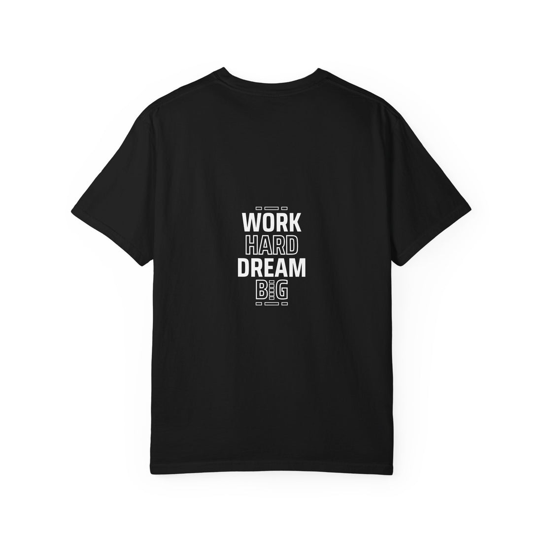 Work Hard Dream Big T-Shirt — Motivational Graphic Tee