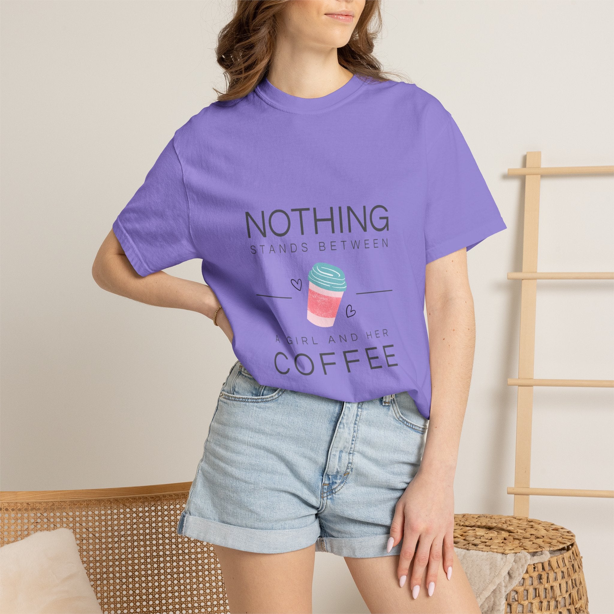 Nothing Stands Between A Girl And Her Coffee T-Shirt — Cute Coffee Lover Tee