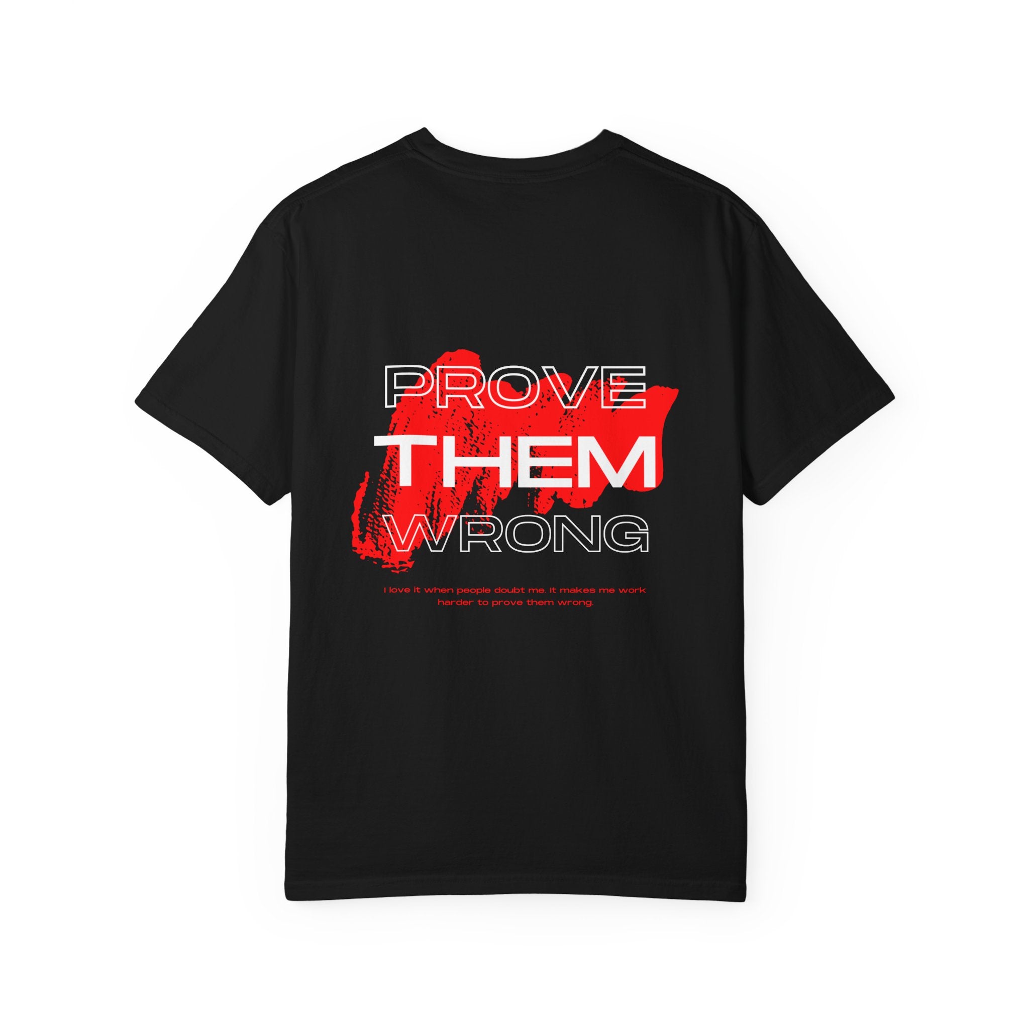 Prove Them Wrong T-Shirt