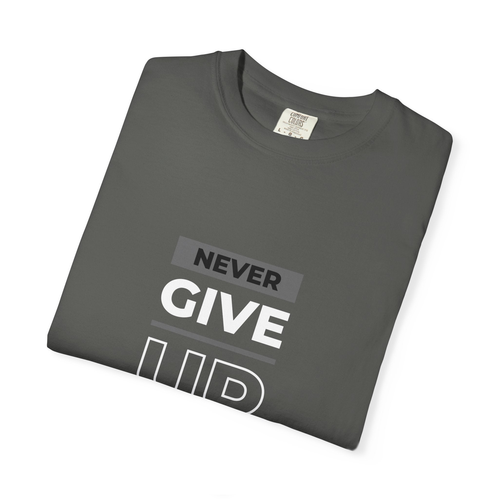 Never Give Up On Your Dreams T-Shirt — Motivational Graphic Tee