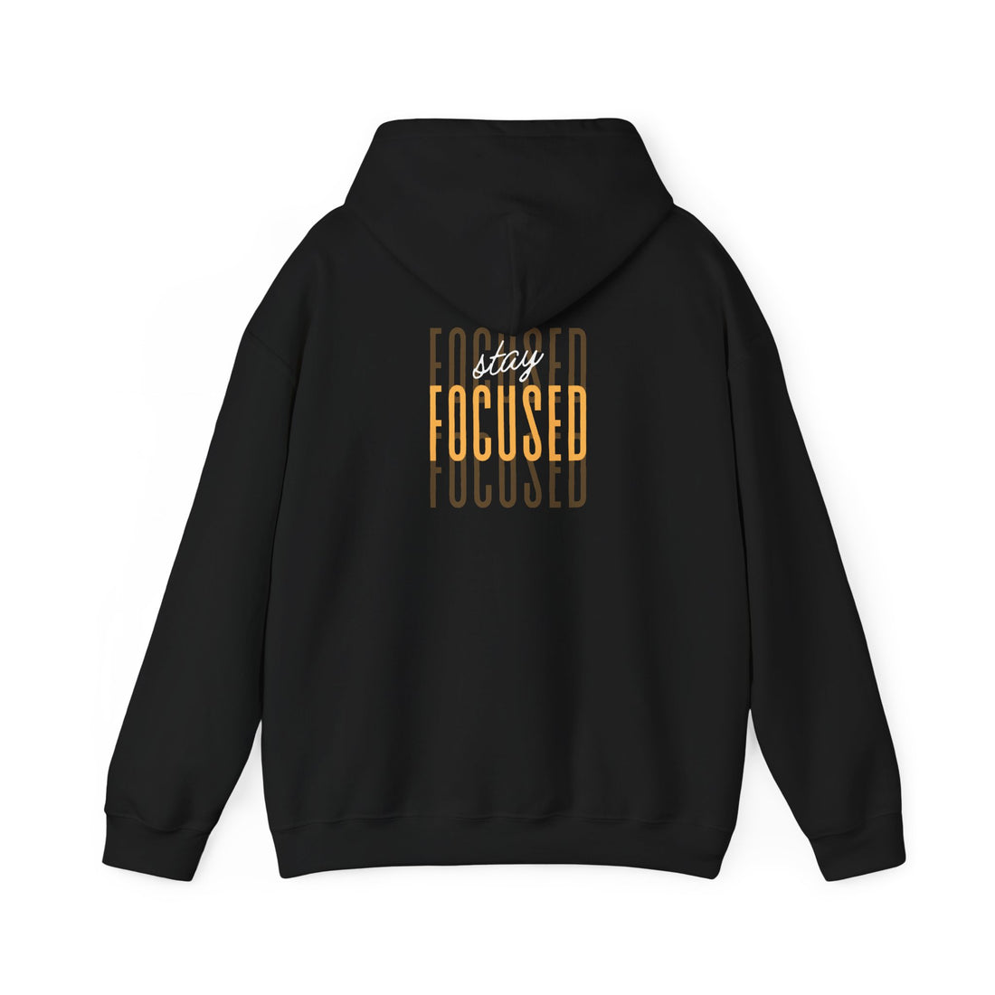 Stay Focused Hoodie — Motivational Graphic Hooded Sweatshirt