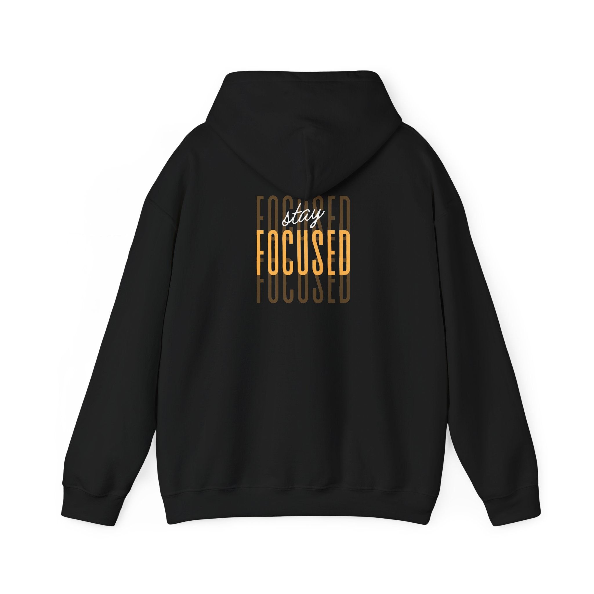 Stay Focused Hoodie — Motivational Graphic Hooded Sweatshirt