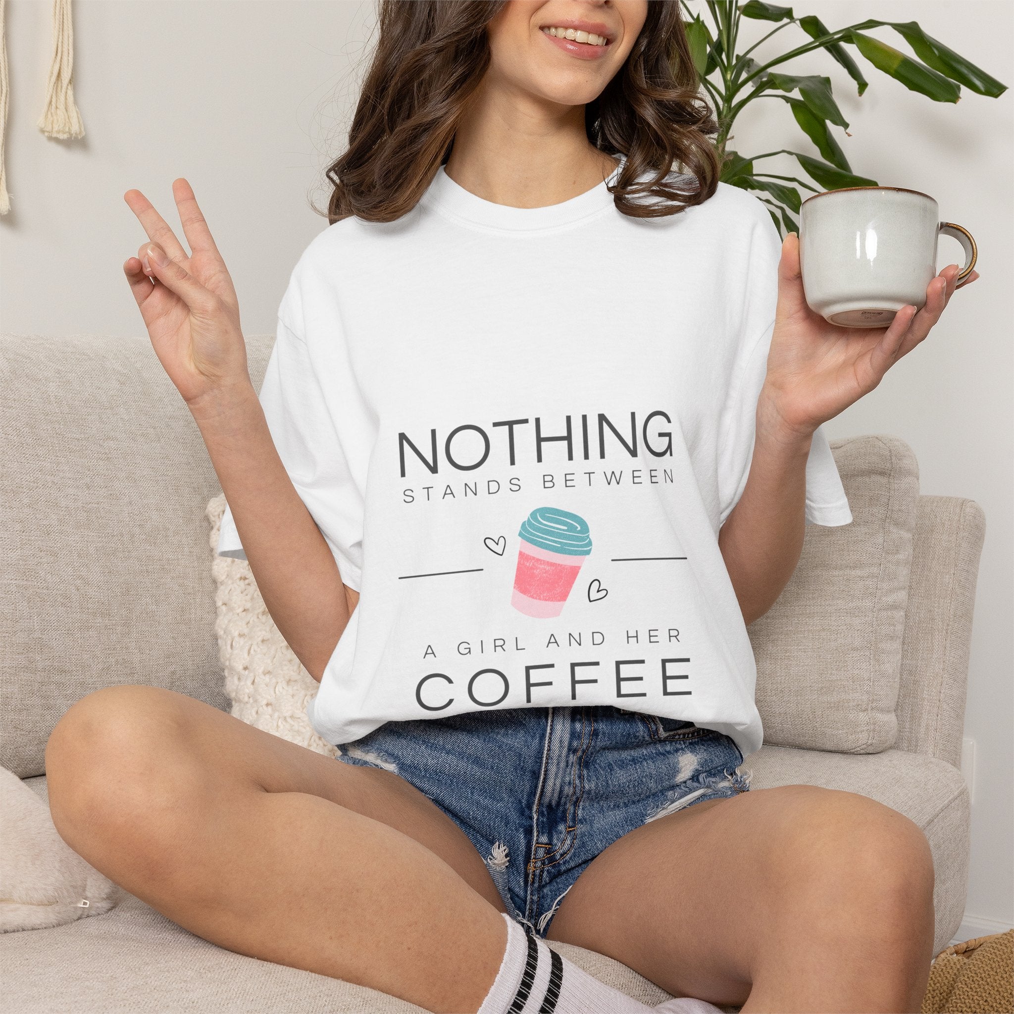 Nothing Stands Between A Girl And Her Coffee T-Shirt — Cute Coffee Lover Tee