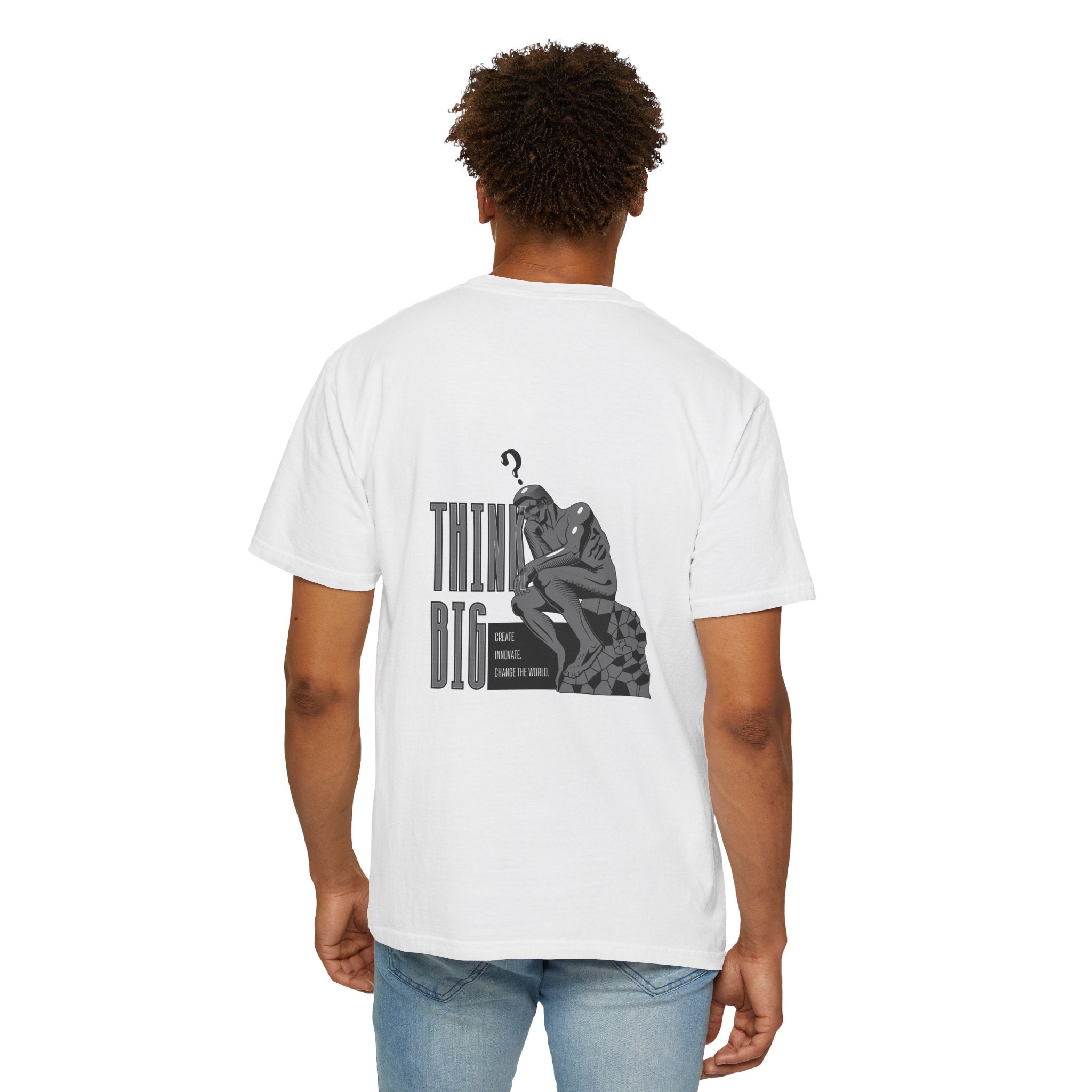Think Big T-Shirt — Motivational Graphic Tee with Thinking Man Design