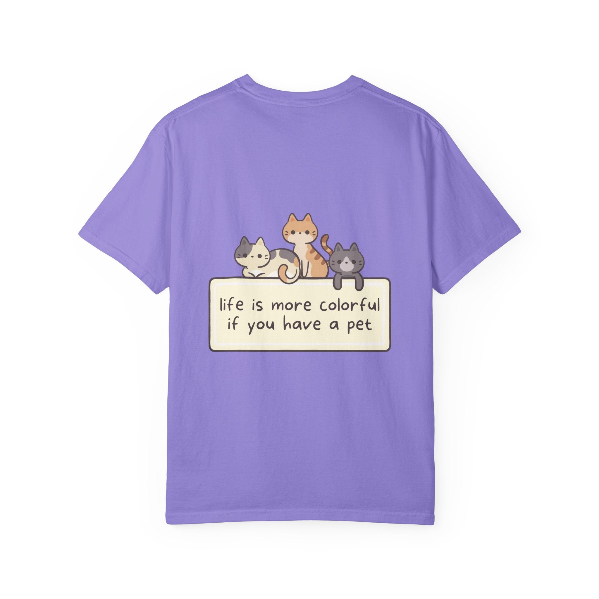 Pet Lover T-Shirt — "Life is More Colorful if You Have a Pet" Cute Cat Illustration