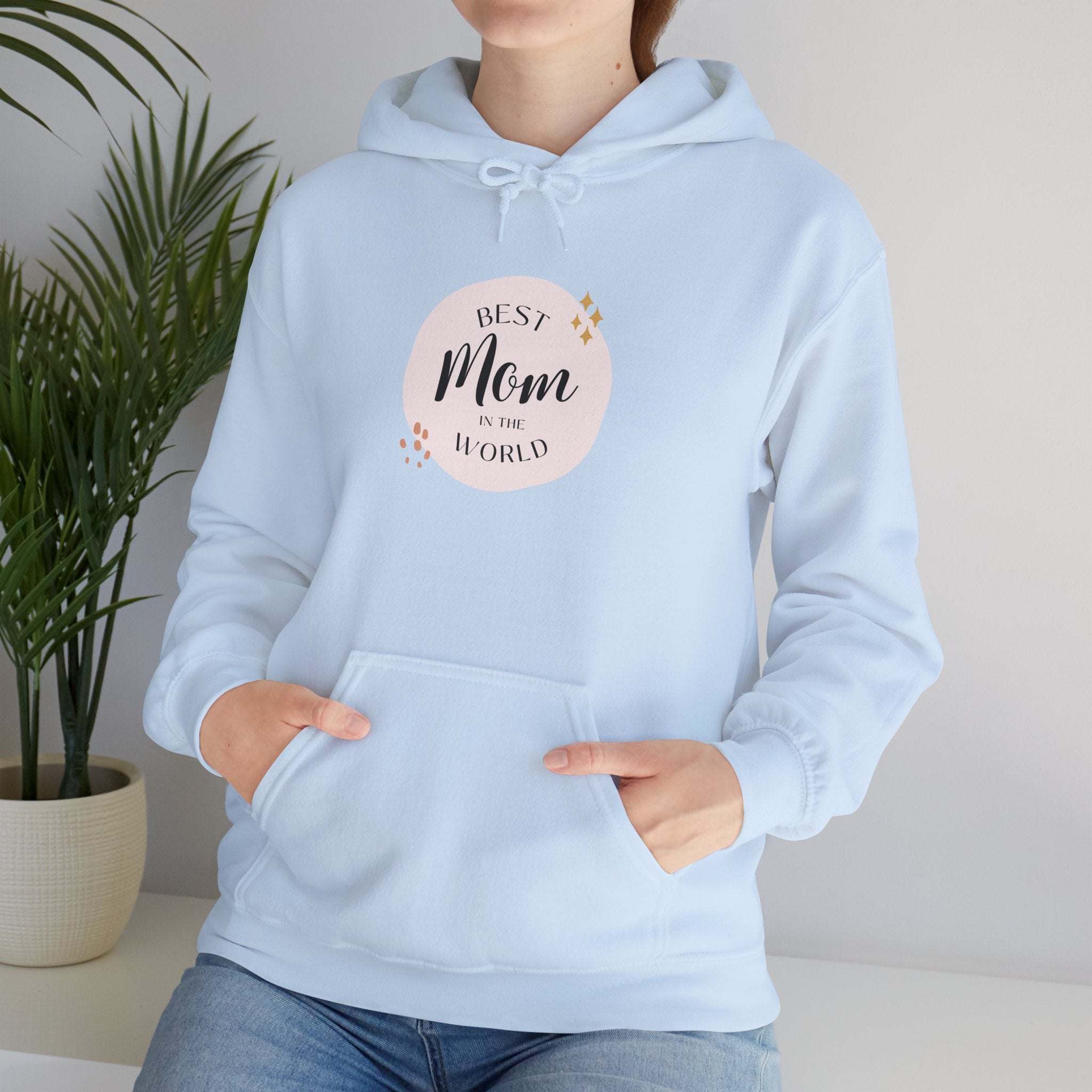 Best Mom in the World Hoodie — Mother's Day Cozy Gift