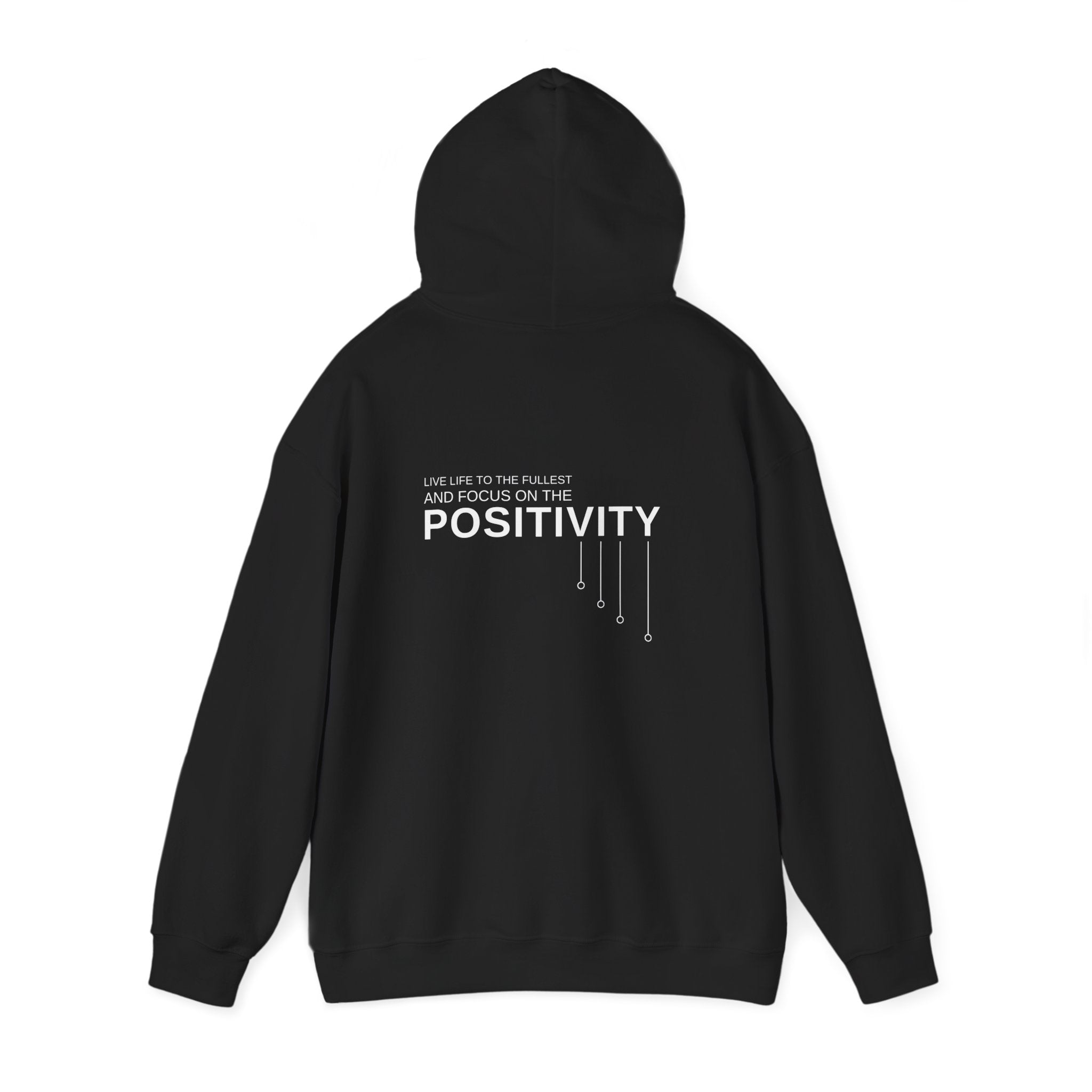 Positivity Quote Hoodie — "Live Life to the Fullest and Focus on the Positivity" Motivational Pullover