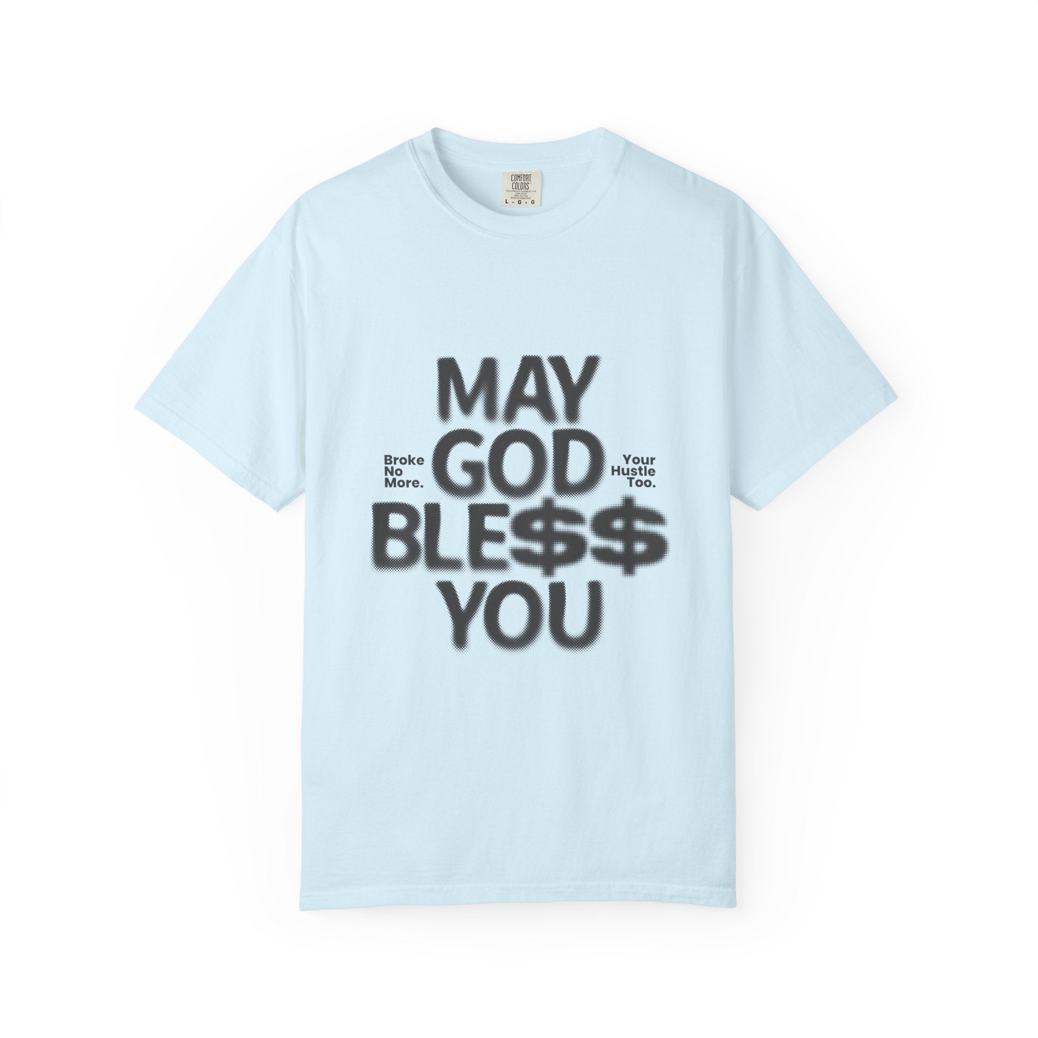 May God Bless You T-Shirt — Graphic Prayer Tee with Dollar Sign Design