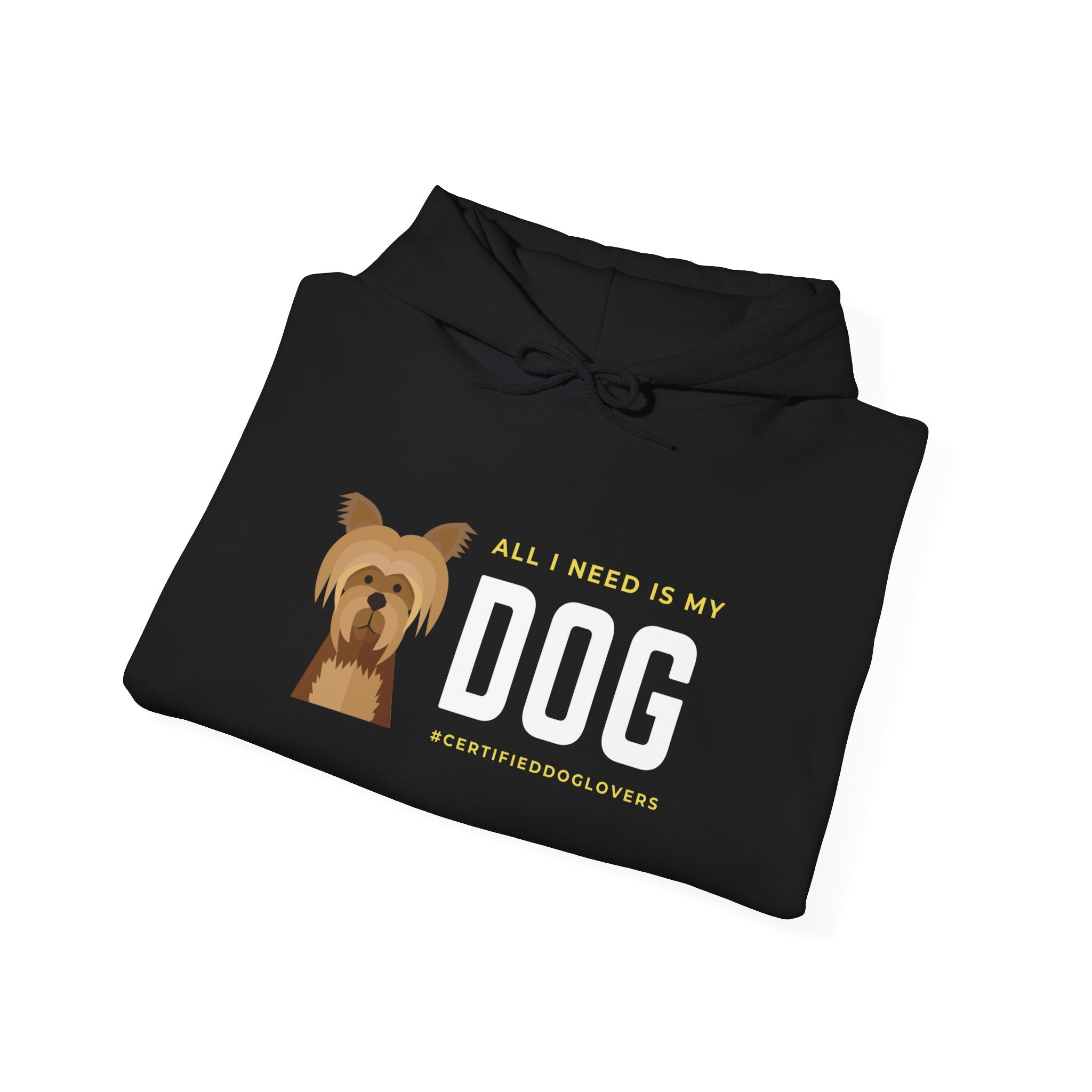 Dog Lover Hoodie - "All I Need Is My Dog" Graphic Sweatshirt