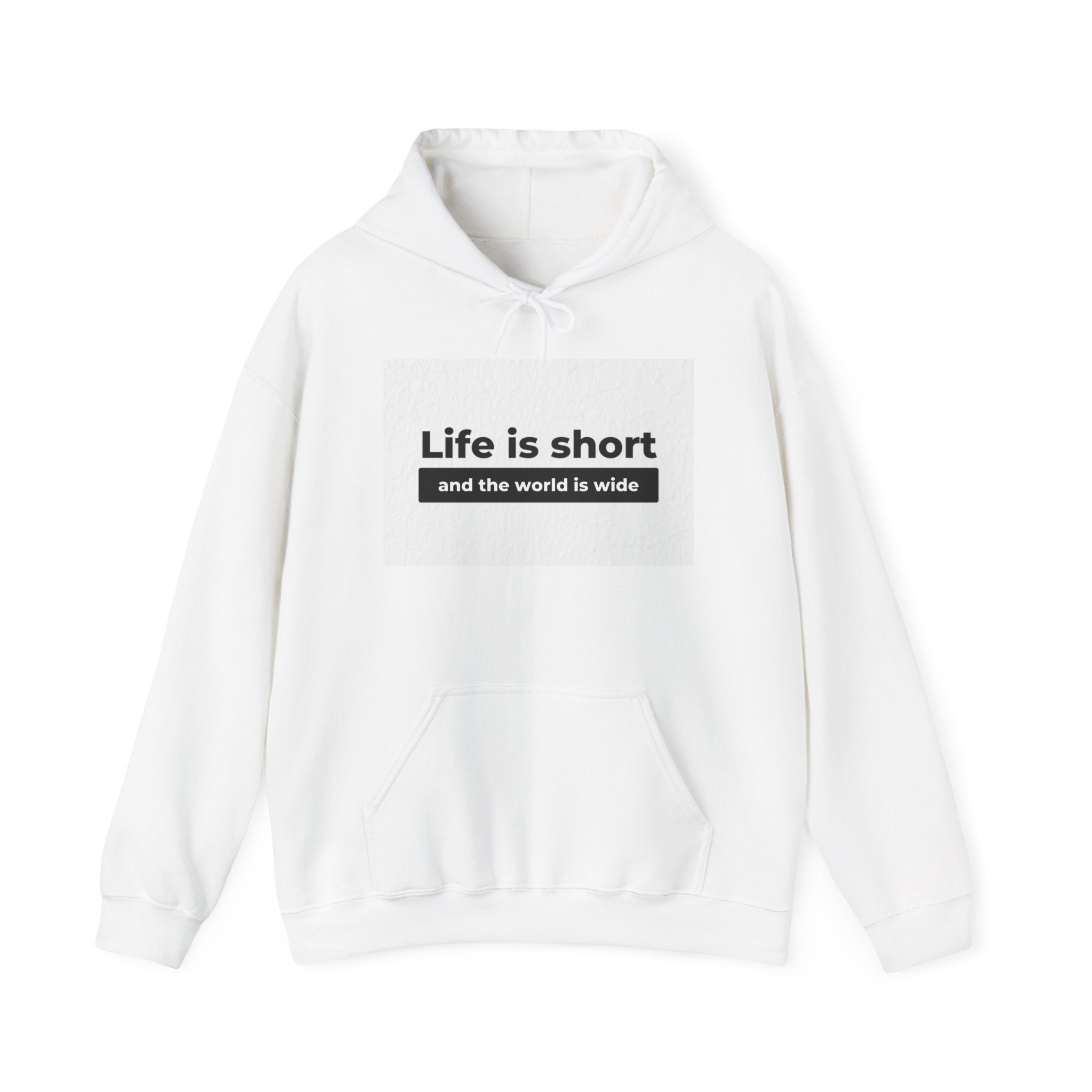 Hoodie — "Life Is Short and the World Is Wide" Inspirational Travel Quote