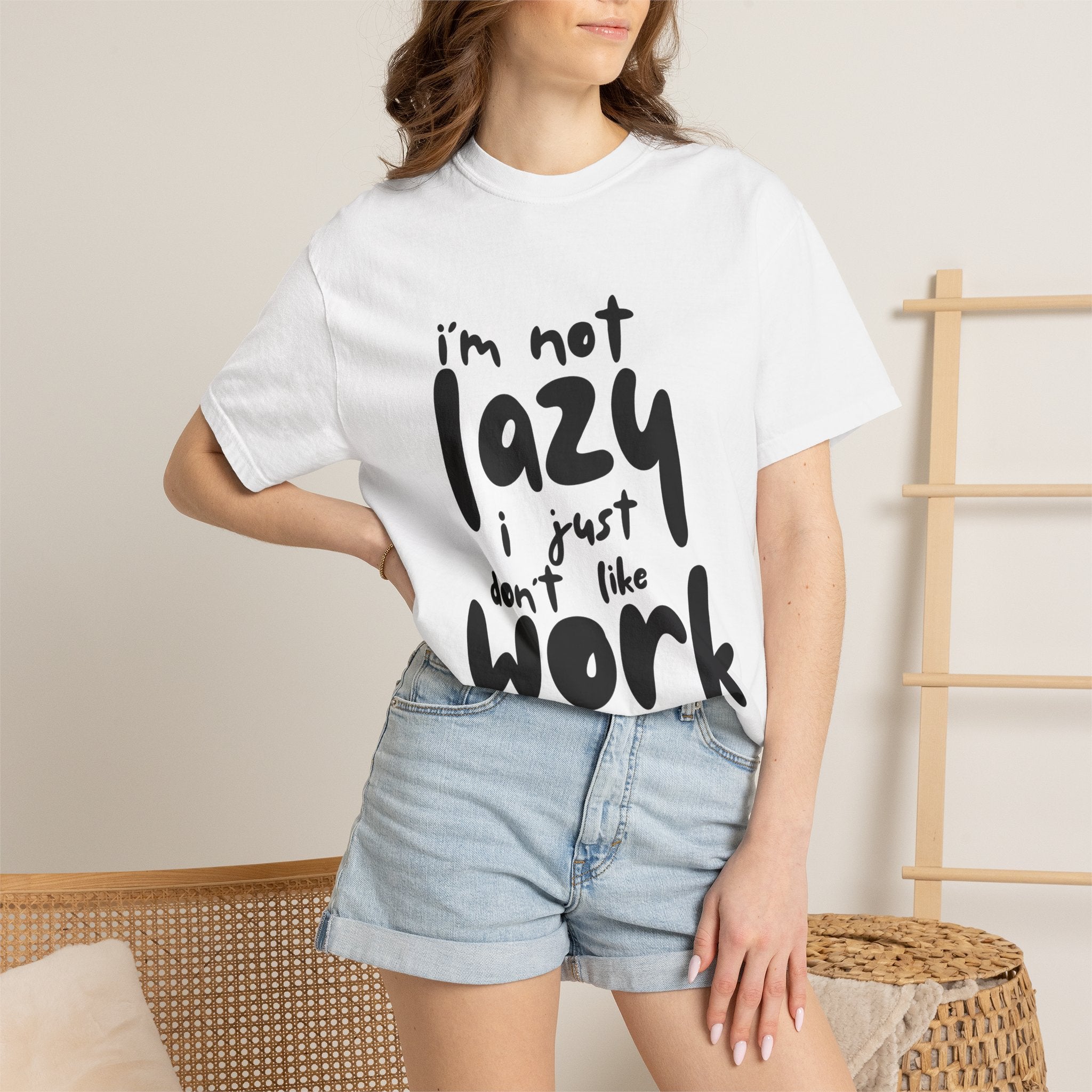 Funny 'I'm Not Lazy I Just Don't Like Work' Graphic T-Shirt