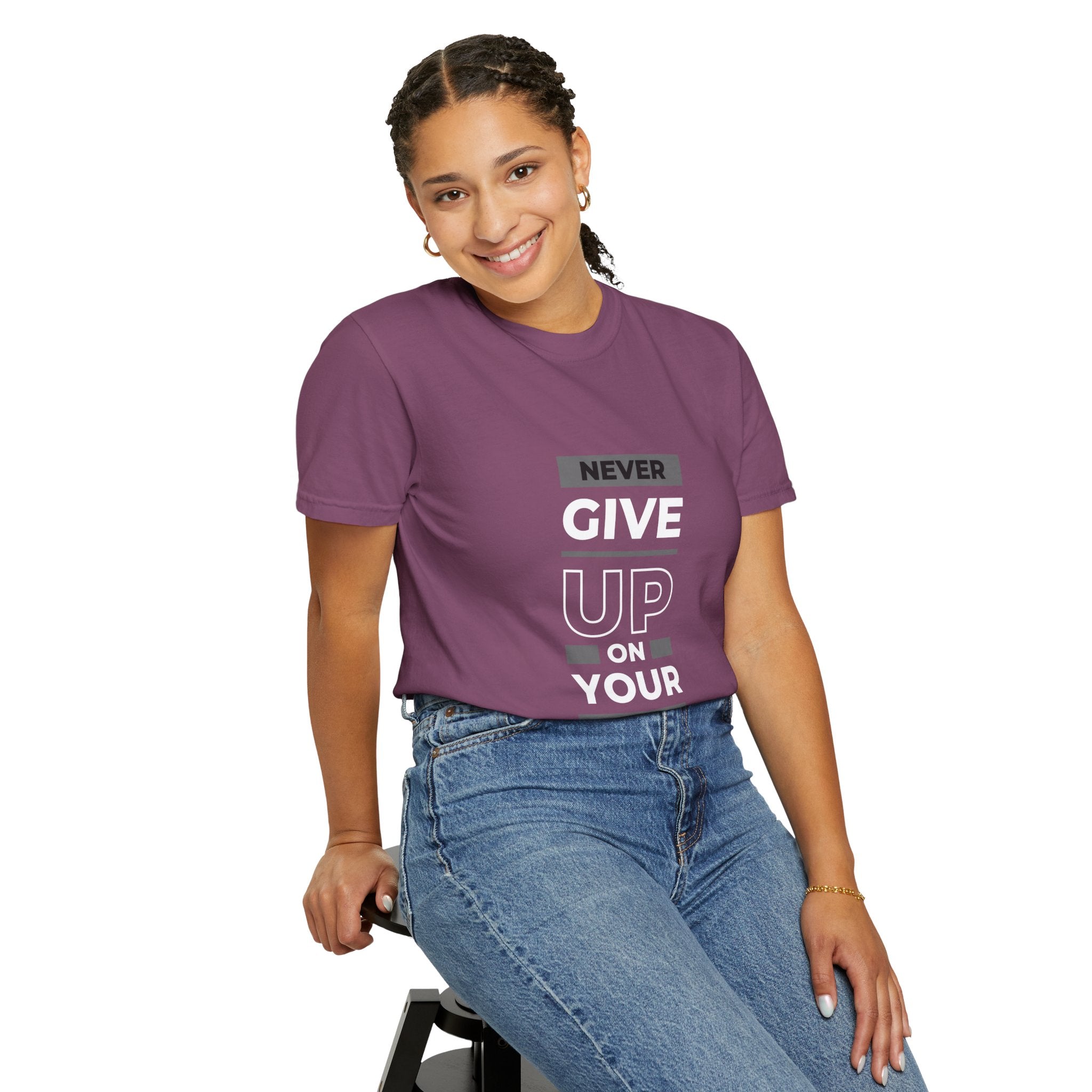 Never Give Up On Your Dreams T-Shirt — Motivational Graphic Tee