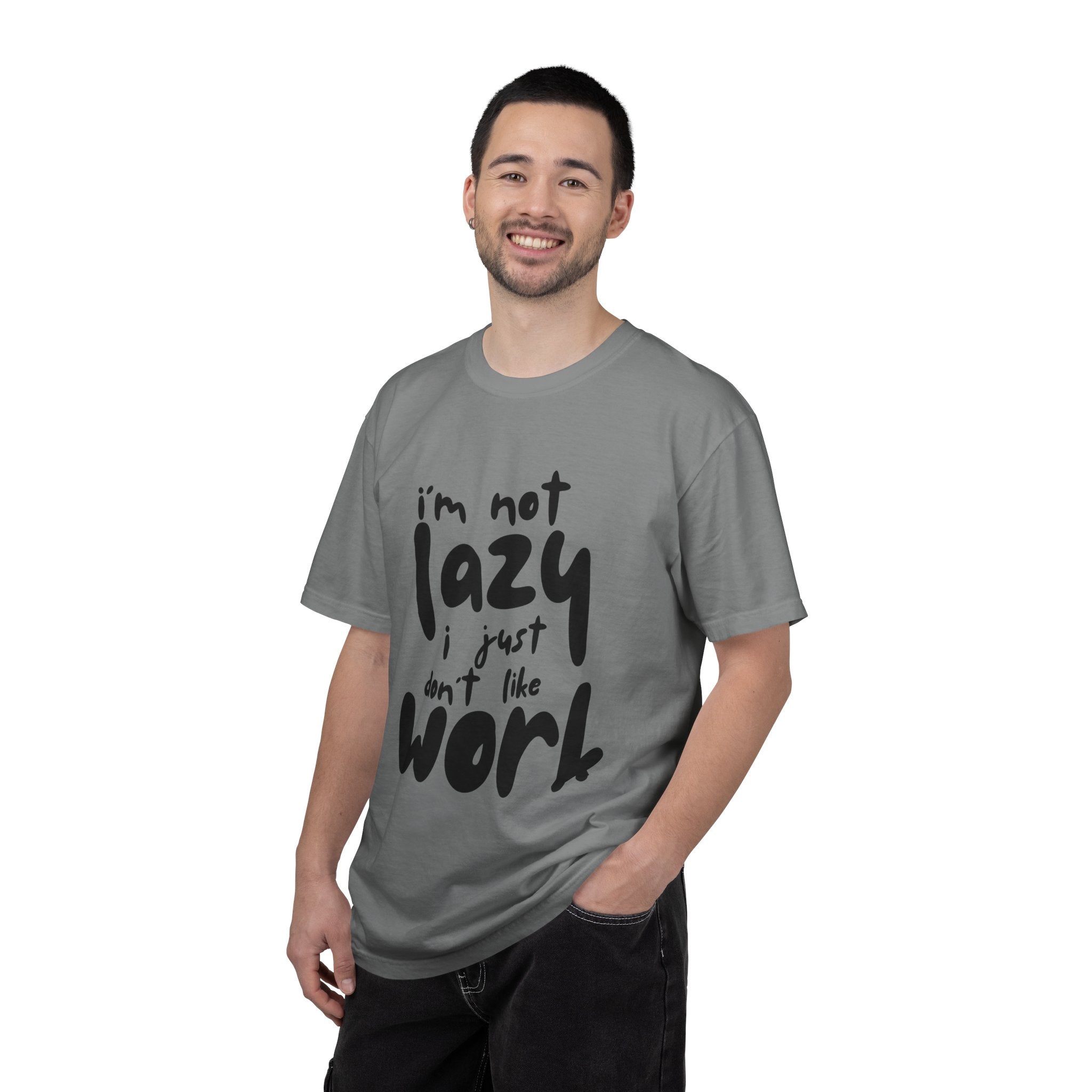 Funny 'I'm Not Lazy I Just Don't Like Work' Graphic T-Shirt
