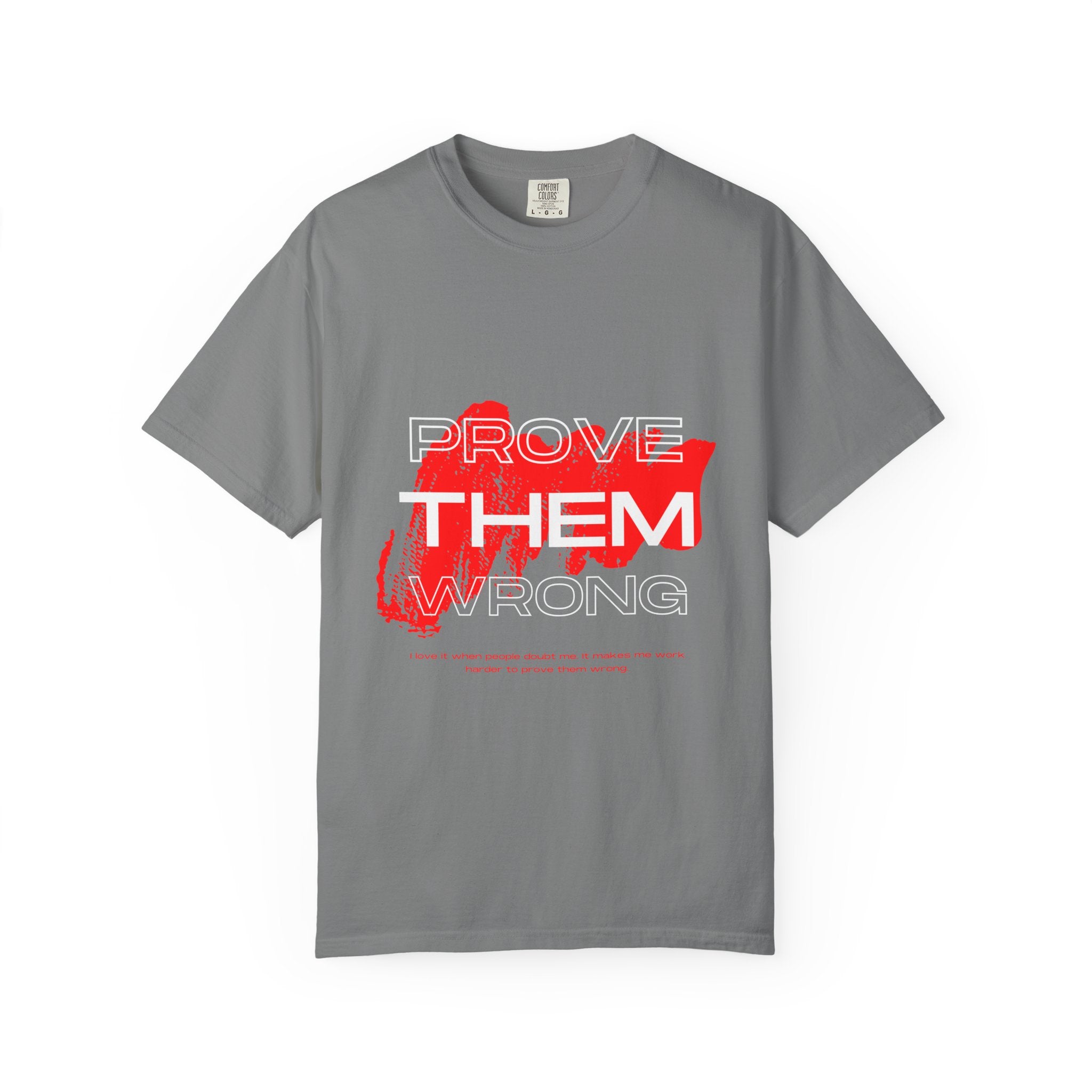 Prove Them Wrong T-Shirt