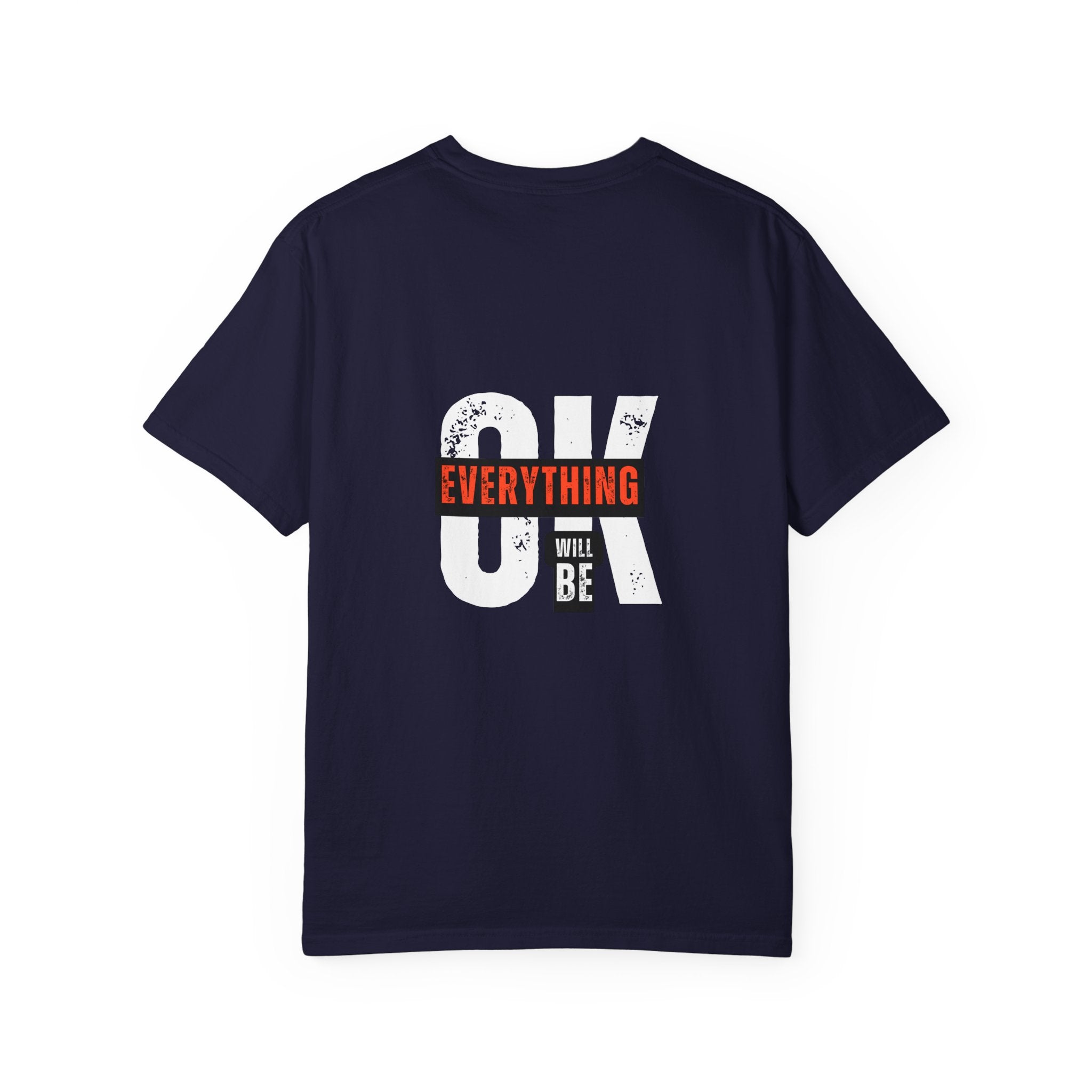 OK Everything Will Be OK T-Shirt — Reassuring Graphic Tee