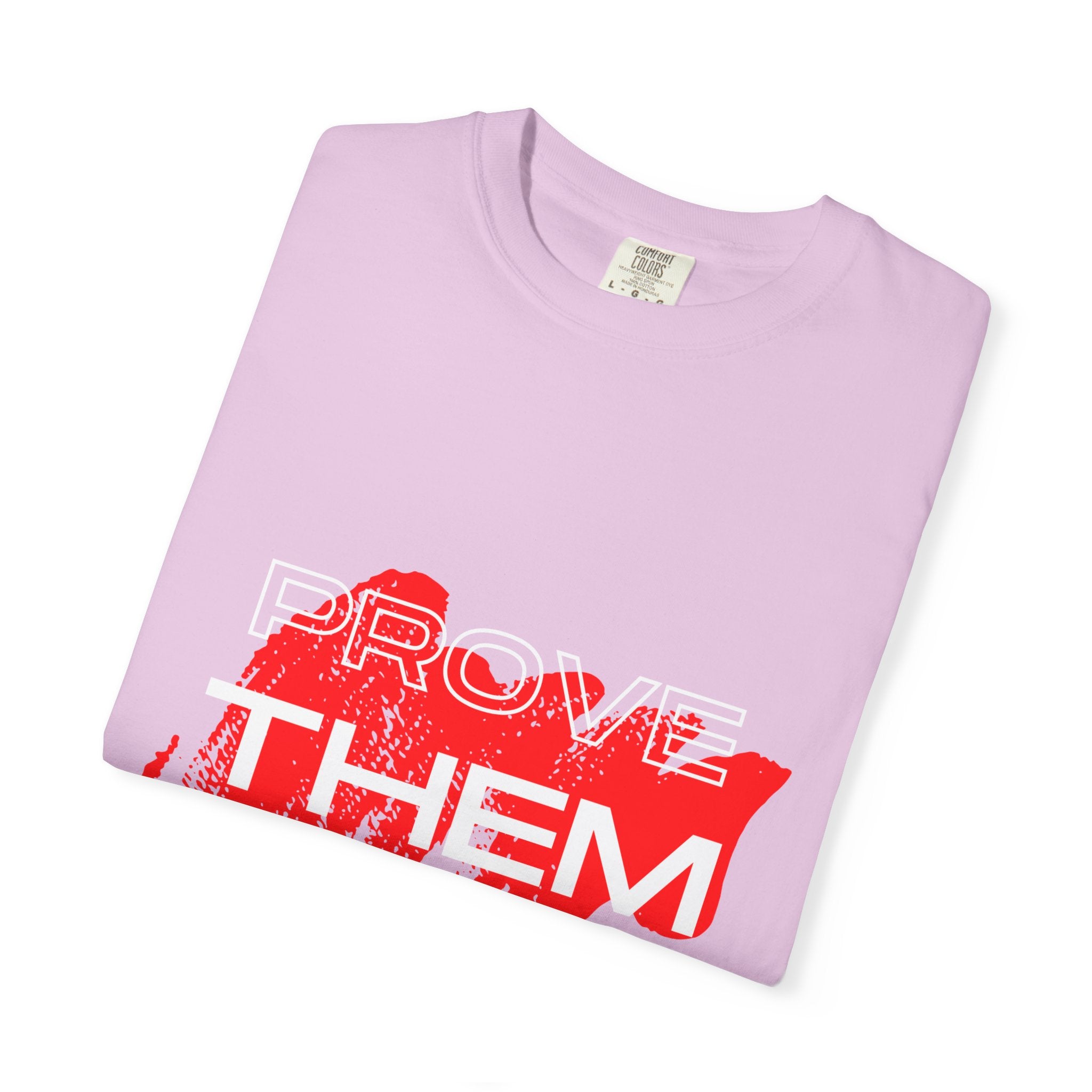 Prove Them Wrong T-Shirt
