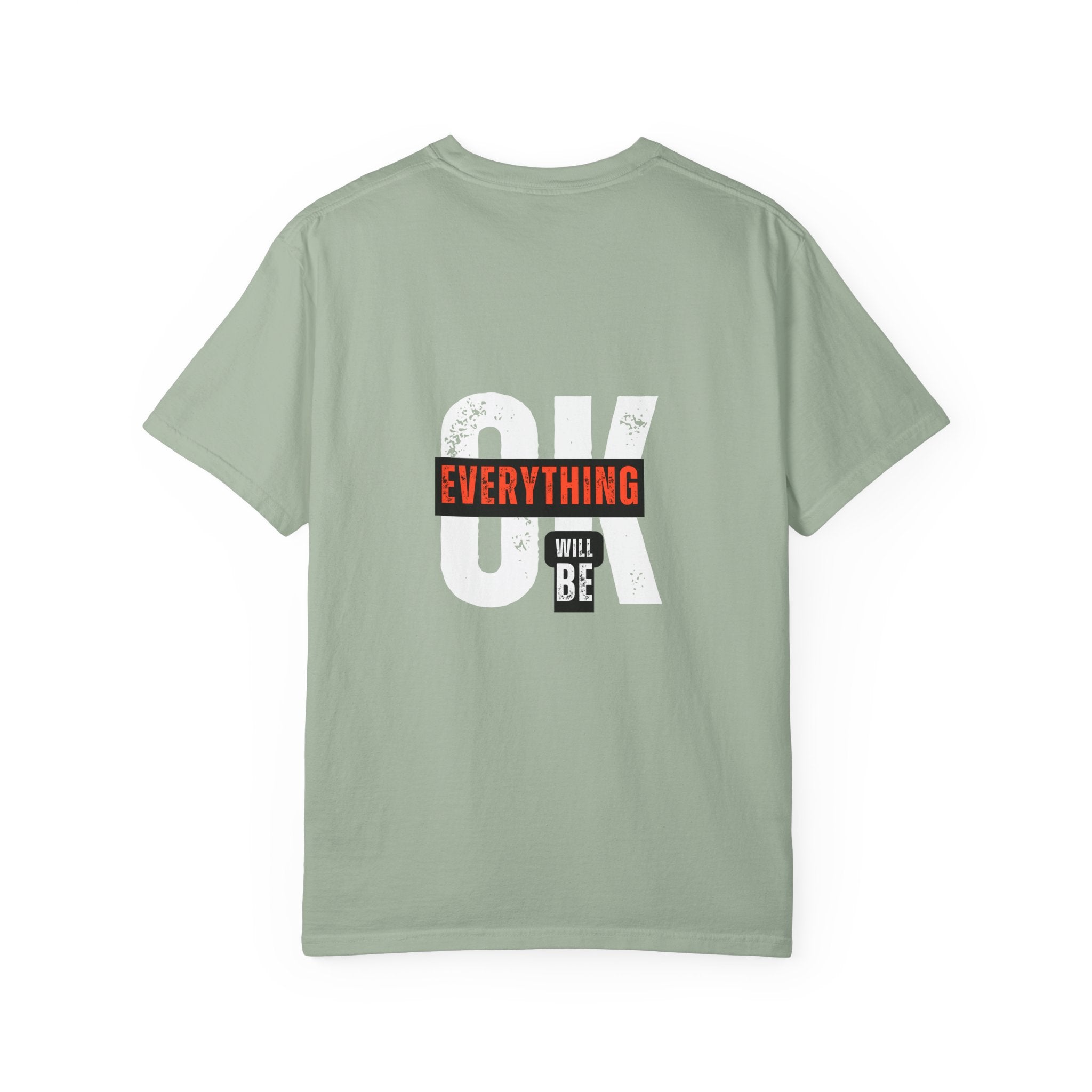 OK Everything Will Be OK T-Shirt — Reassuring Graphic Tee